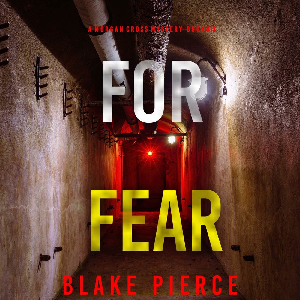 For Fear (A Morgan Cross FBI Suspense Thriller—Book 13)
