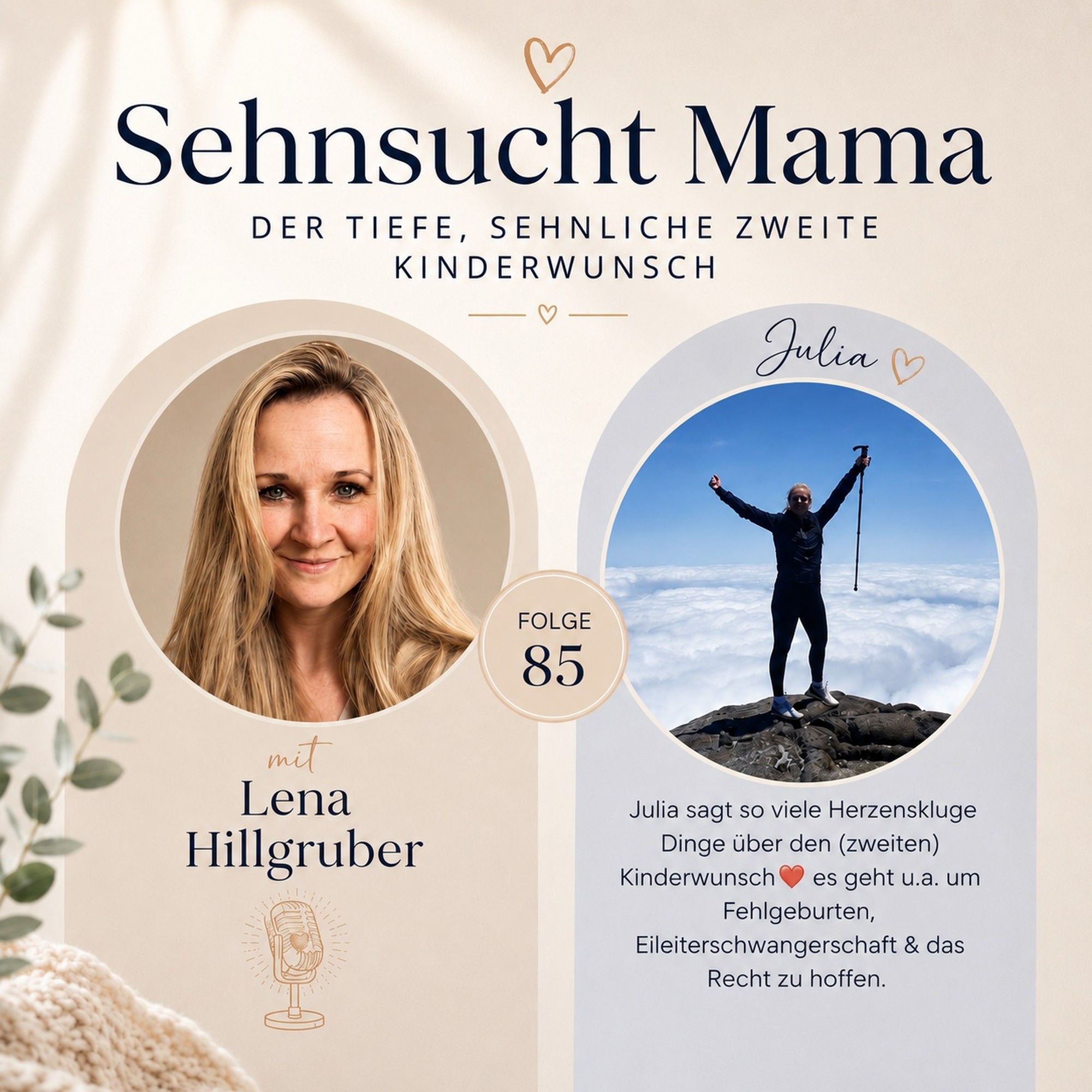 85. Sehnlicher 2. Kinderwunsch. Julia über Fehlgeburten, Eileiterschwangerschaft & das Recht zu hoffen