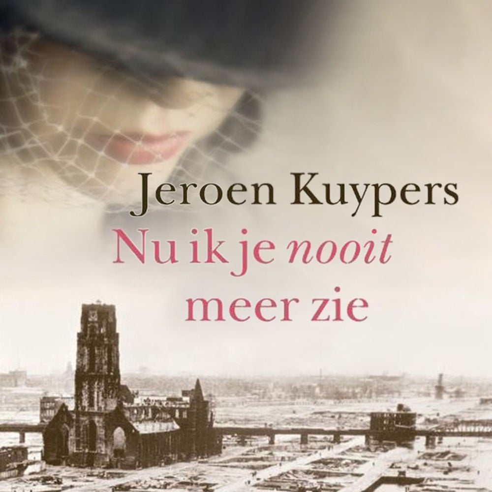 Nu ik je nooit meer zie