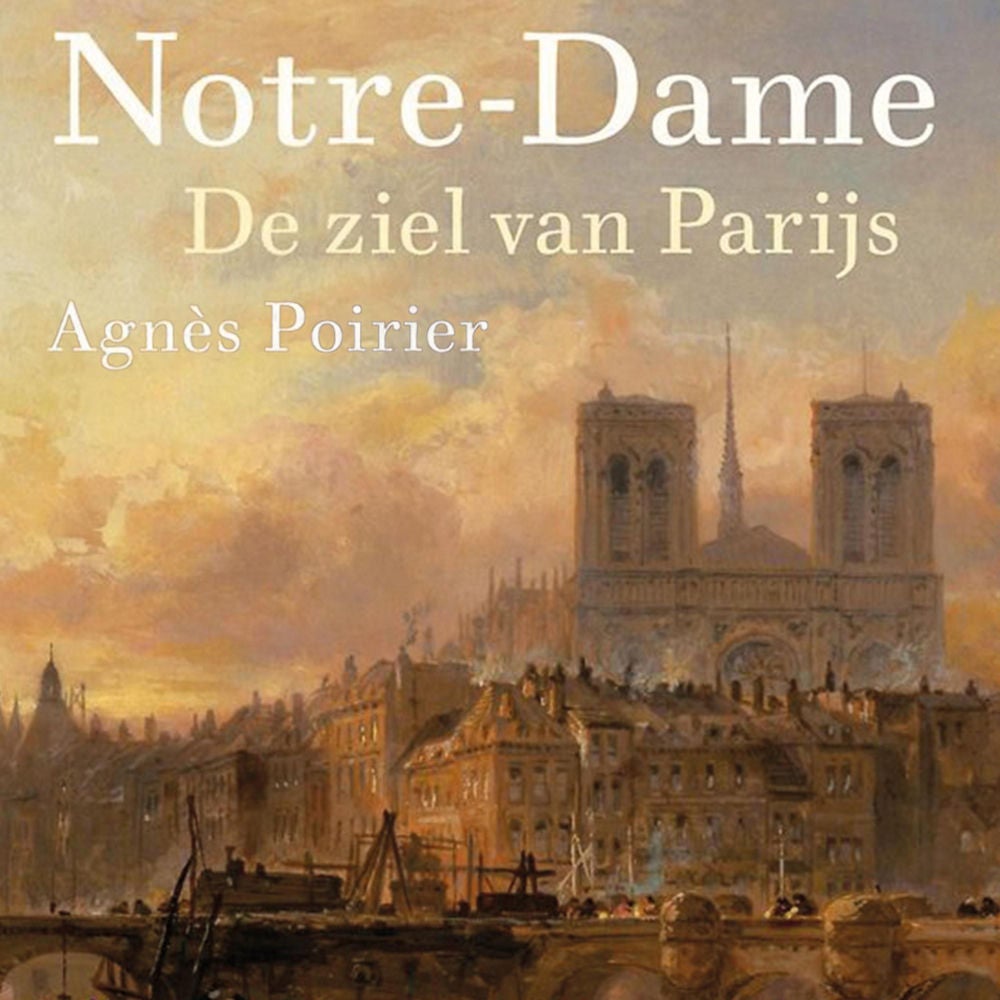 Notre-Dame, de ziel van Frankrijk