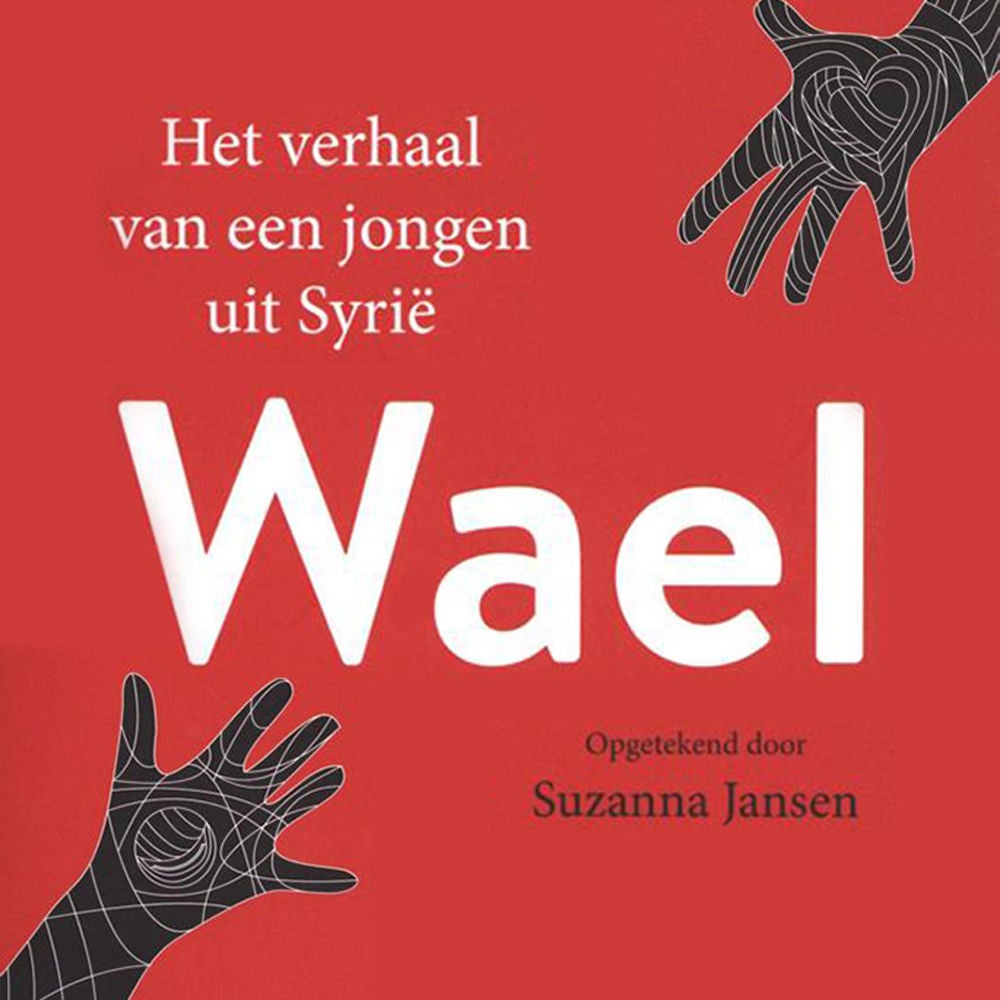 Wael, het verhaal van een jongen uit Syrie