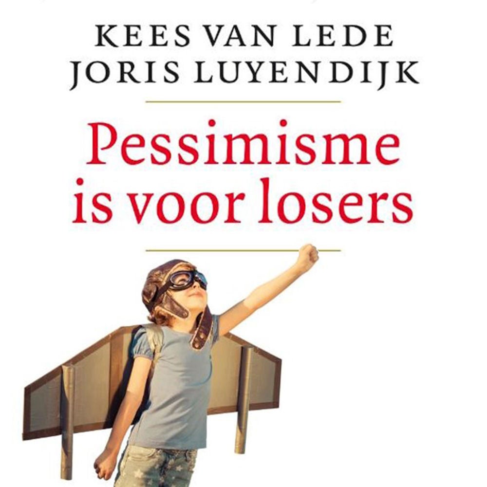 Pessimisme is voor losers