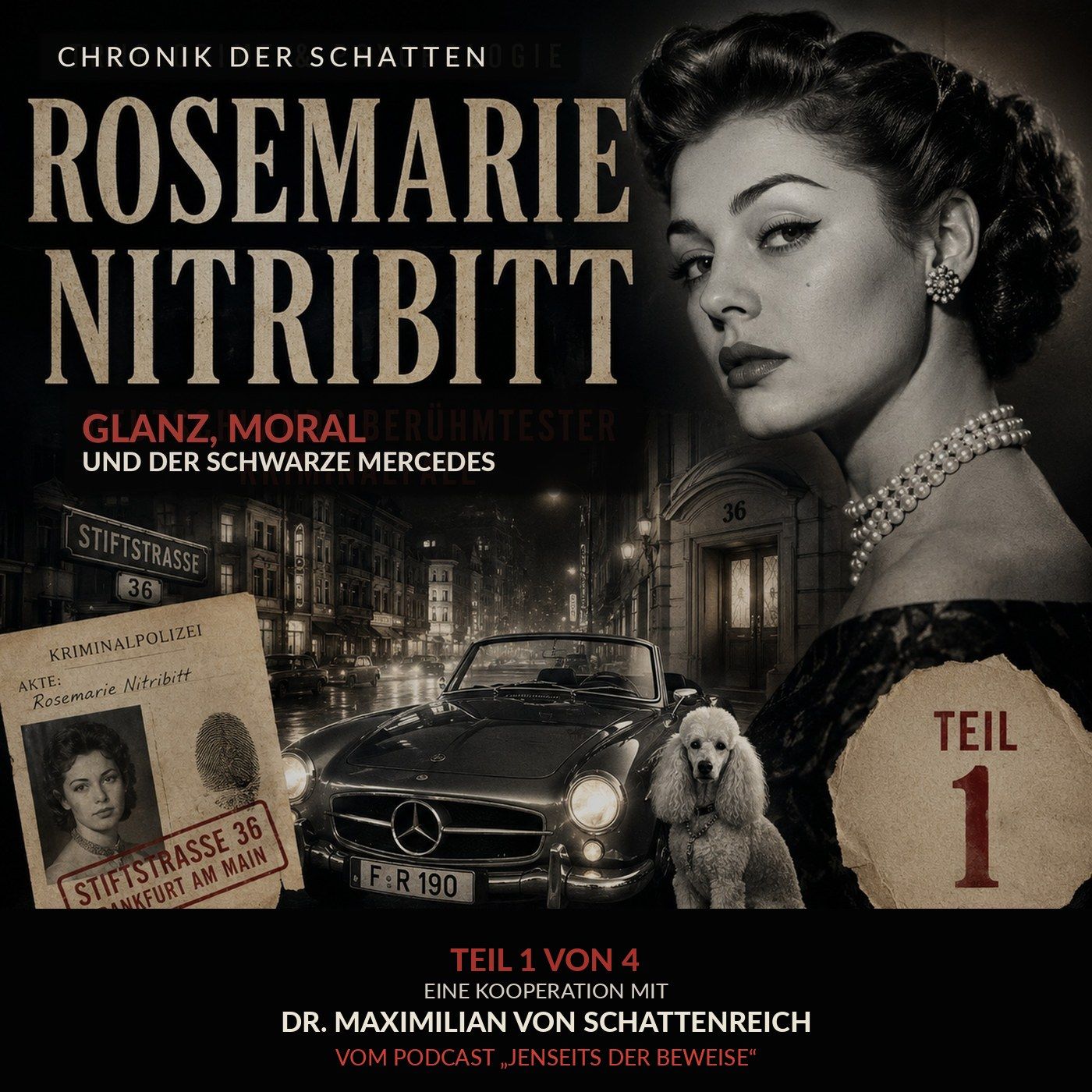 Rosemarie Nitribitt – Glanz, Moral und der schwarze Mercedes | Teil 1