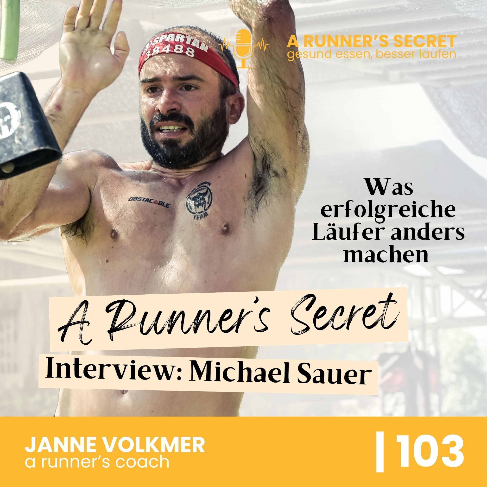 103 | A Runner's Secret: Interview mit Michael Sauer - Was erfolgreiche LäuferInnen anders machen