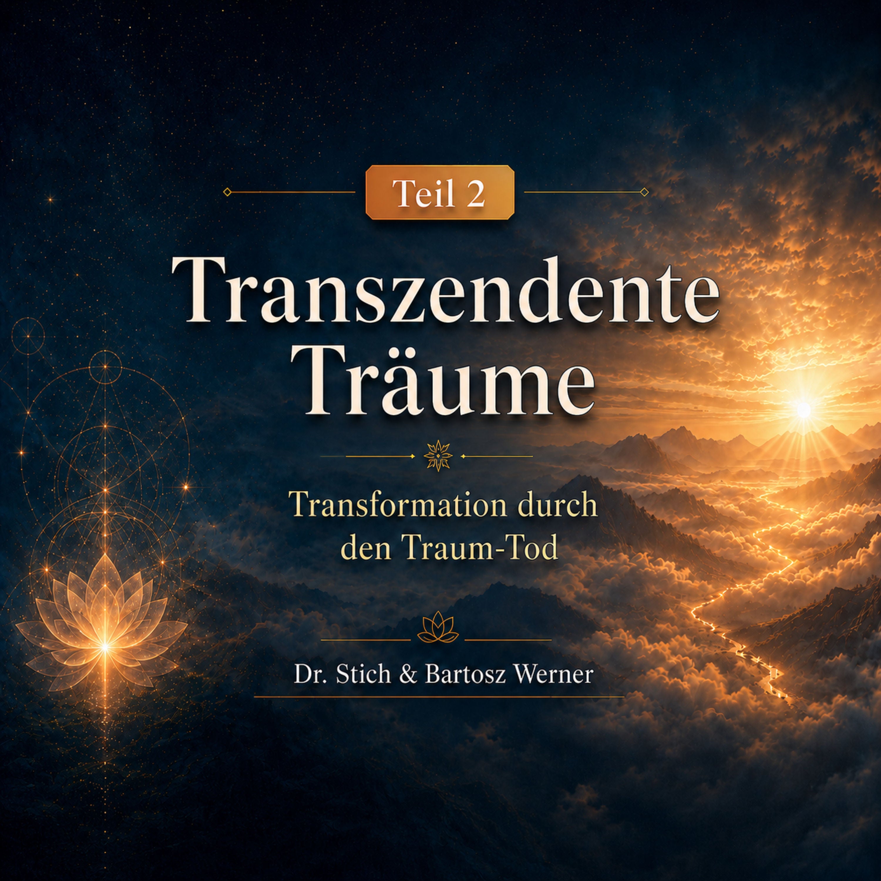 Transzendente Träume (Teil 2): Transformation durch den Traum-Tod