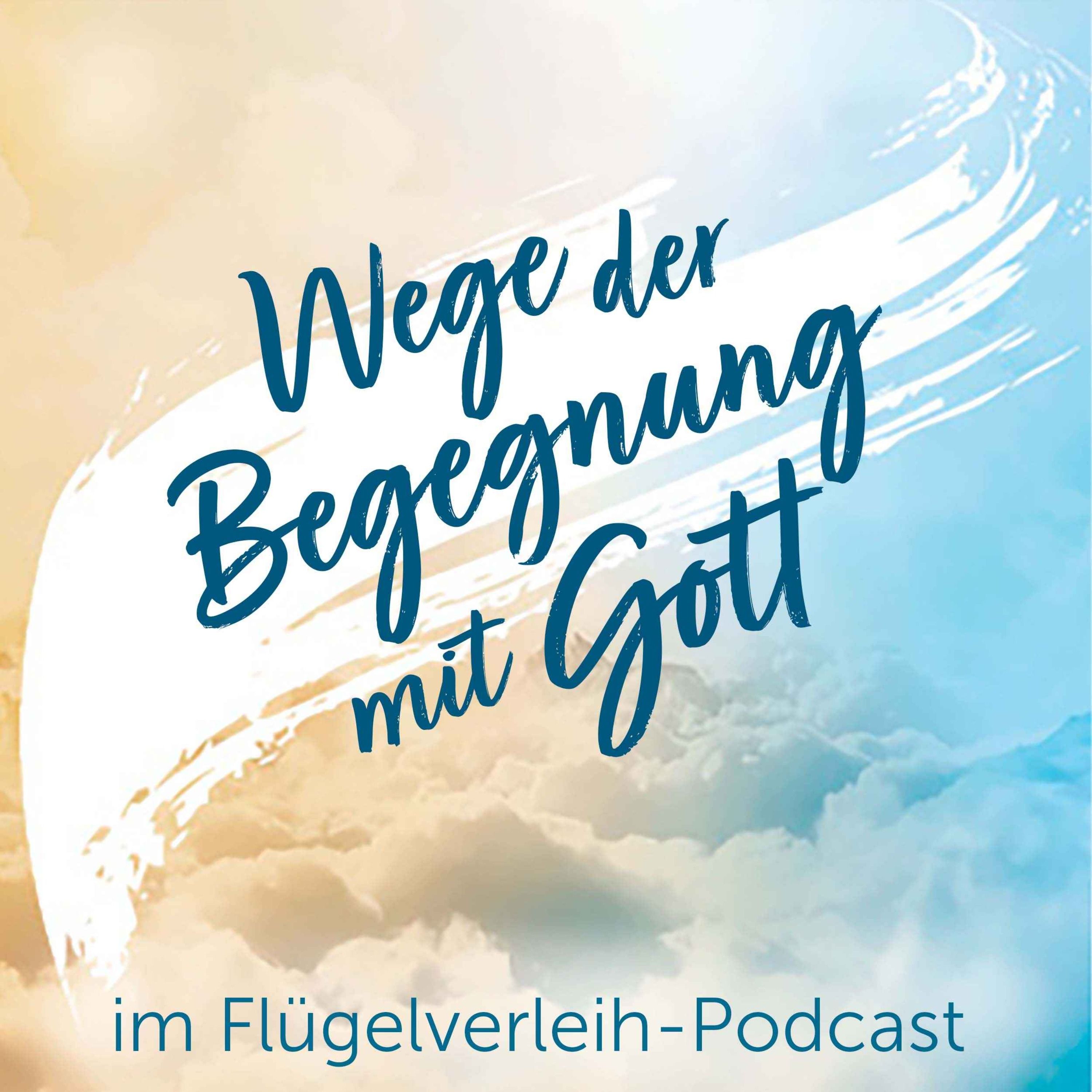 Wege der Begegnung mit Gott