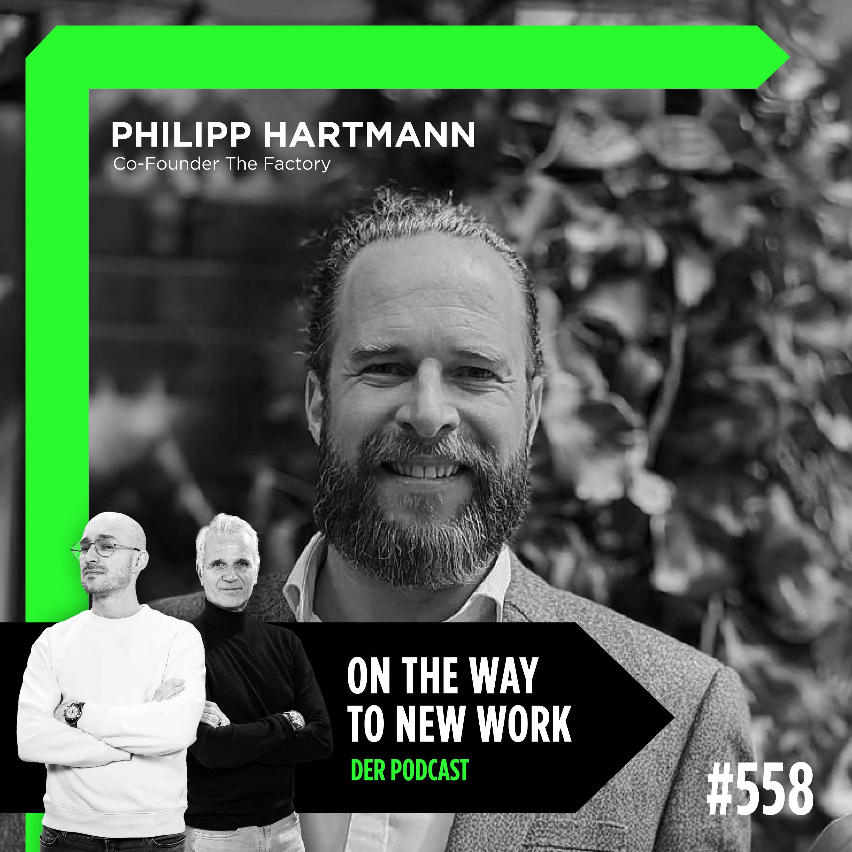 #558 Philipp Hartmann | Co-Founder The Factory