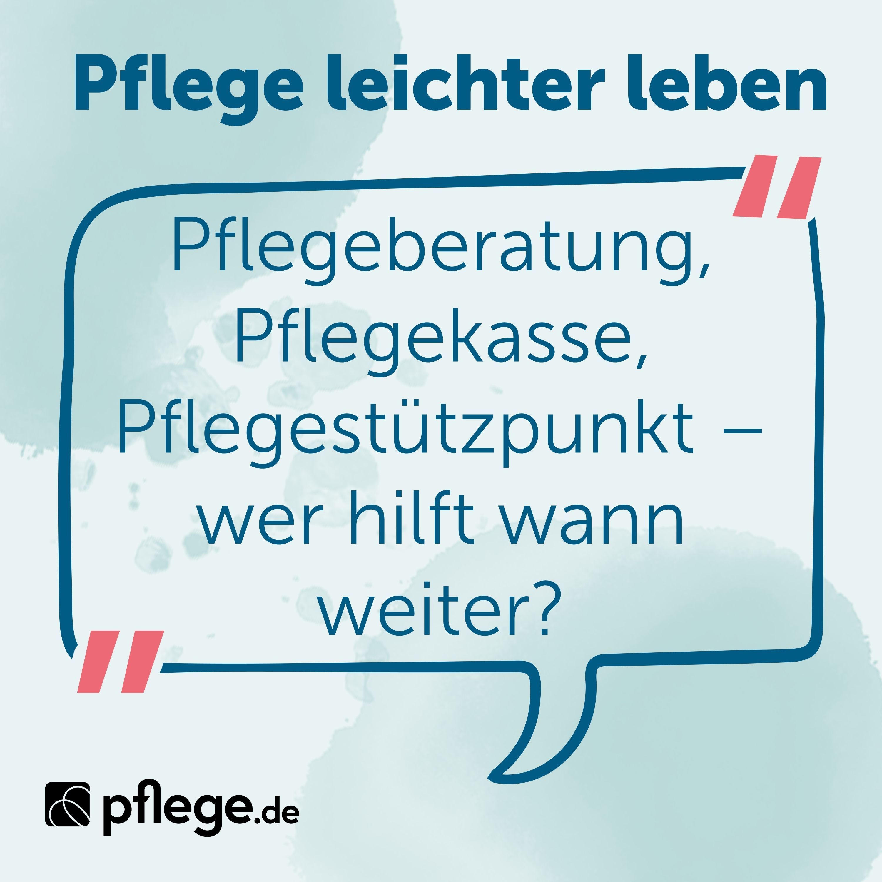 Pflegeberatung, Pflegekasse, Pflegestützpunkt – wer hilft wann weiter?