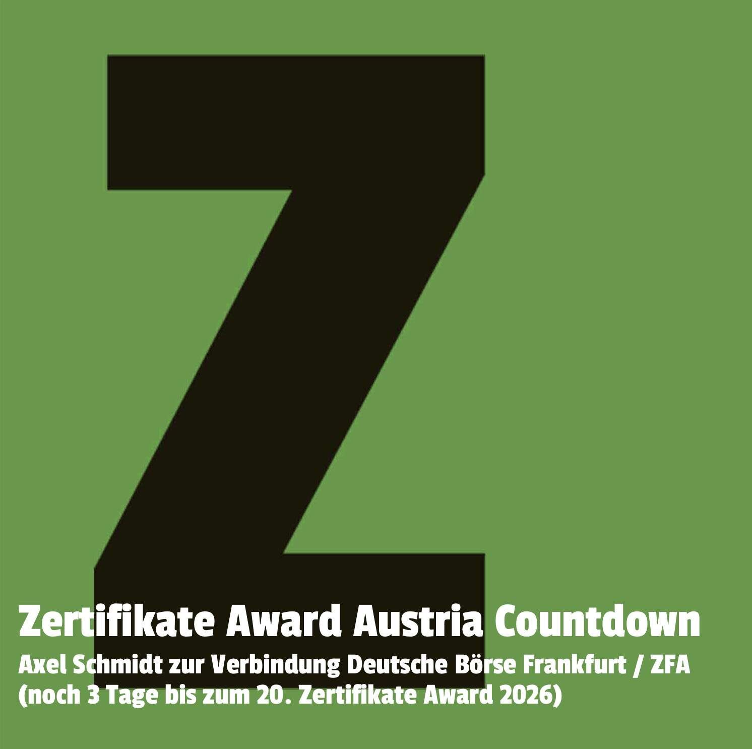 Zertifikate Party Österreich: Axel Schmidt zur Verbindung Deutsche Börse Frankfurt / ZFA (noch 3 Tage bis zum 20. Zertifikate Award 2026)