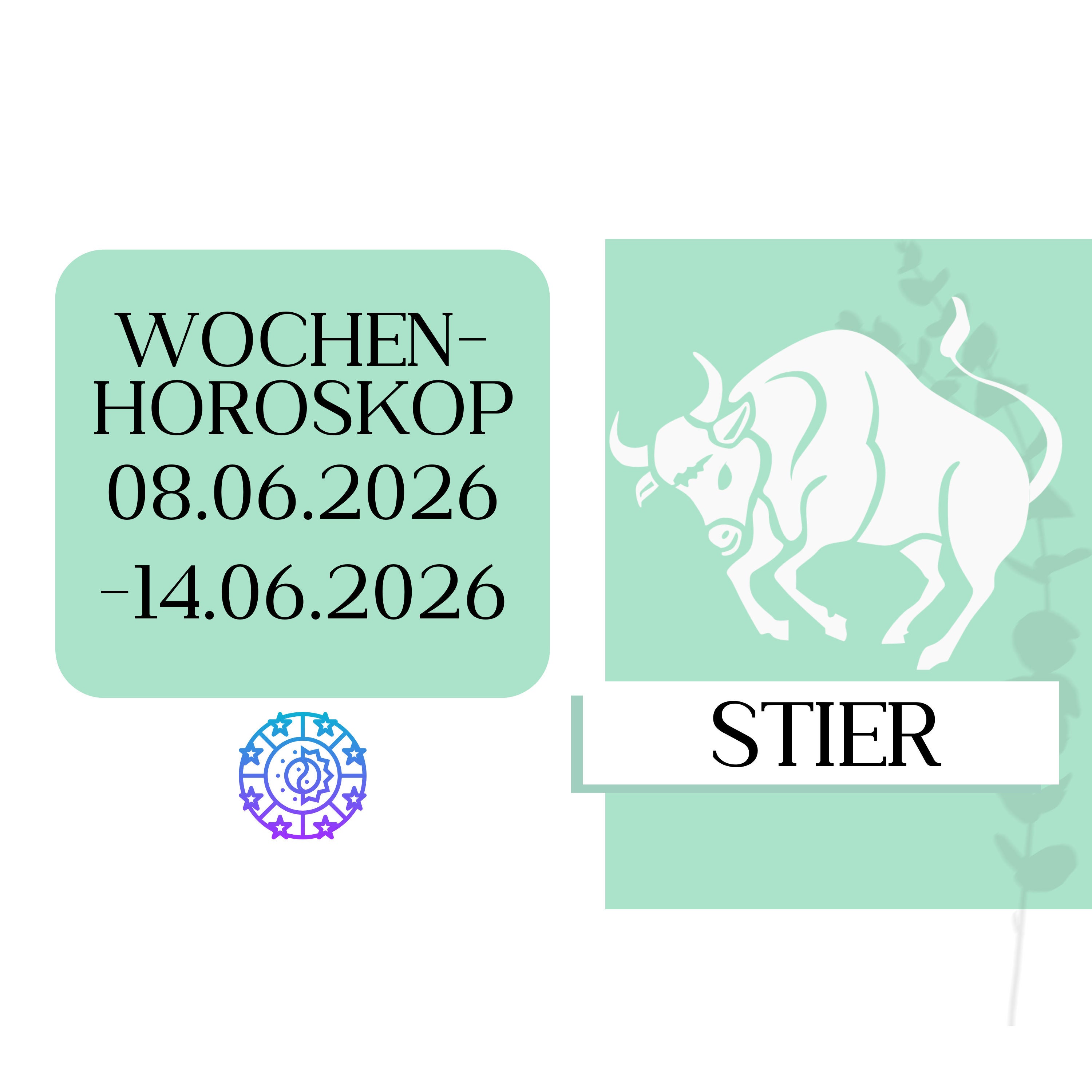 ♉ Wochenhoroskop - Stier | 08.06.-14.06.26 | KW 24/2026