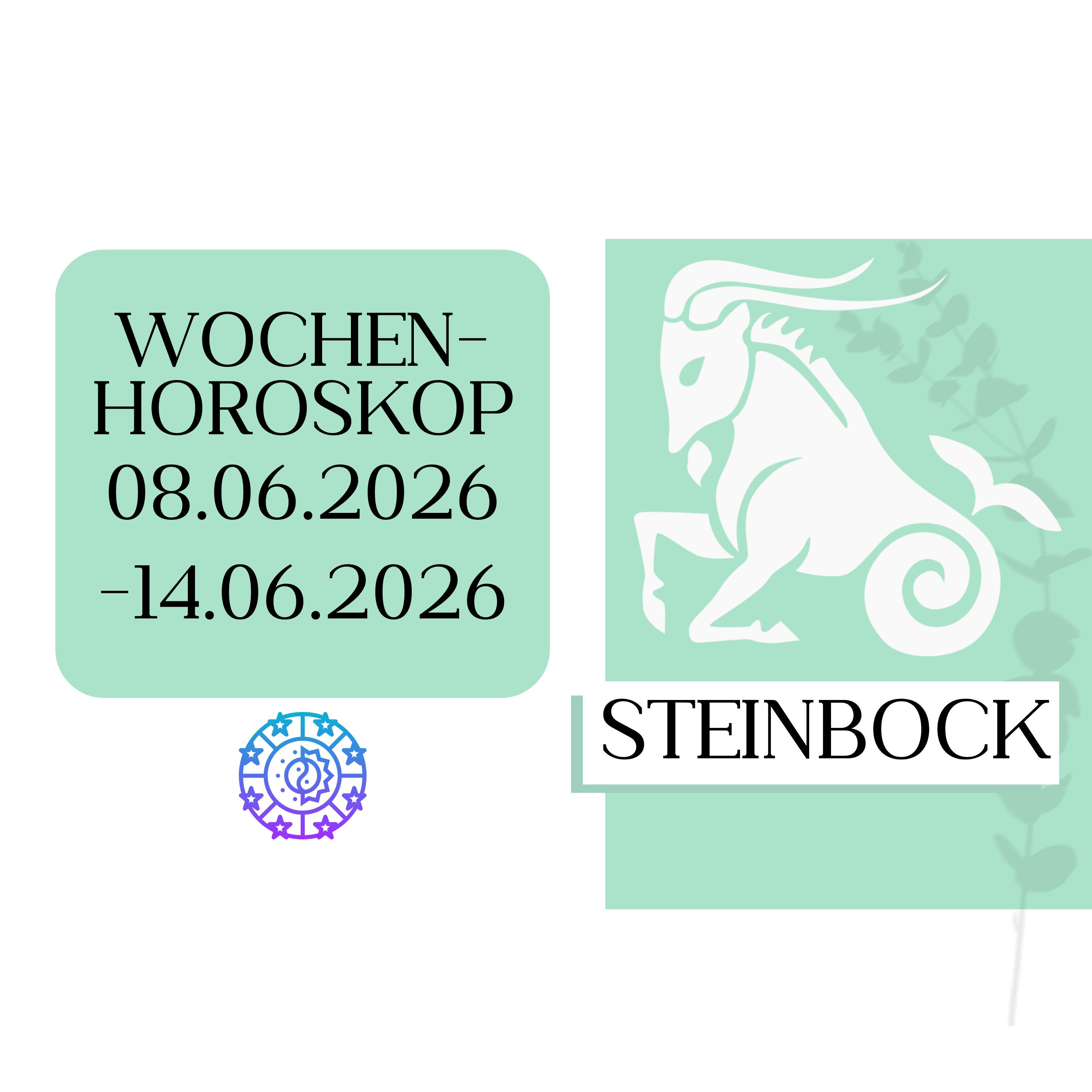 ♑ Wochenhoroskop - Steinbock | 08.06.-14.06.26 | KW 24/2026
