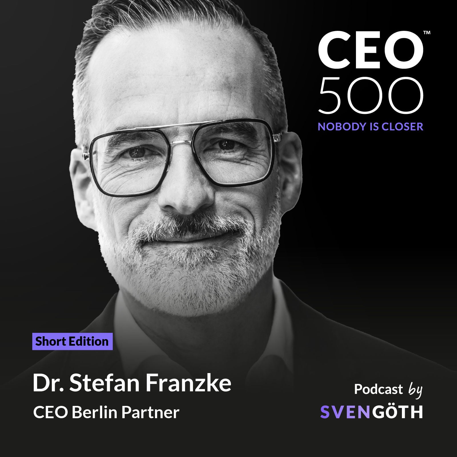 CEO 500 Short Edition mit Stefan Franzke, CEO Berlin Partner
