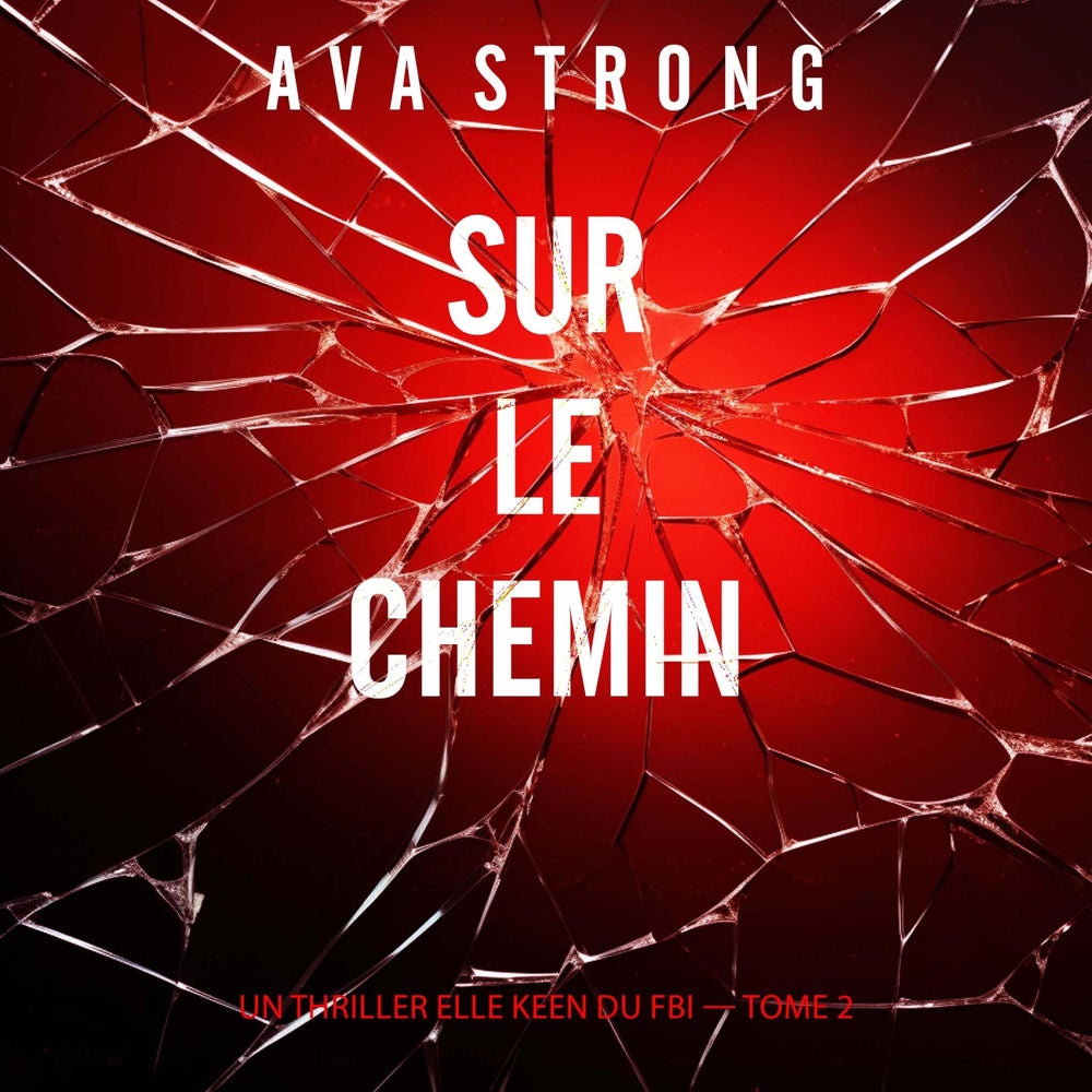 Sur le chemin (Un thriller Elle Keen du FBI — tome 2)