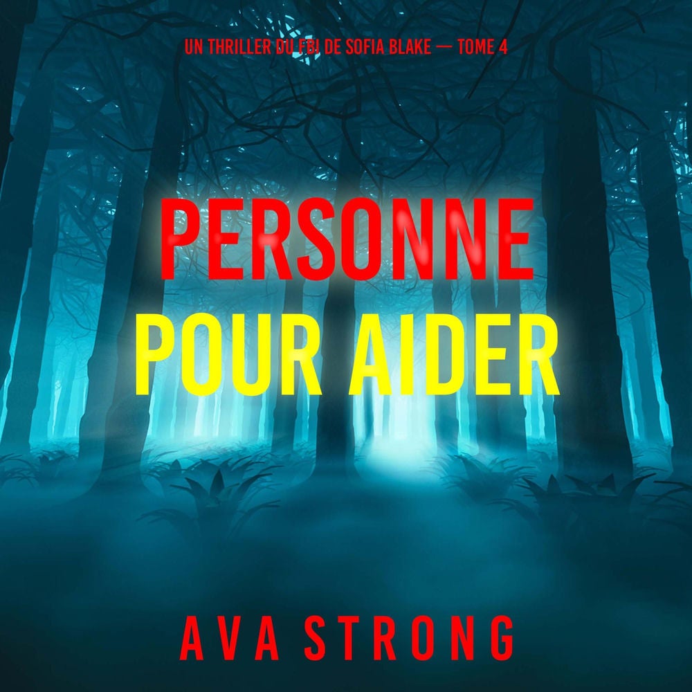 Personne pour aider (Un thriller du FBI de Sofia Blake — tome 4)