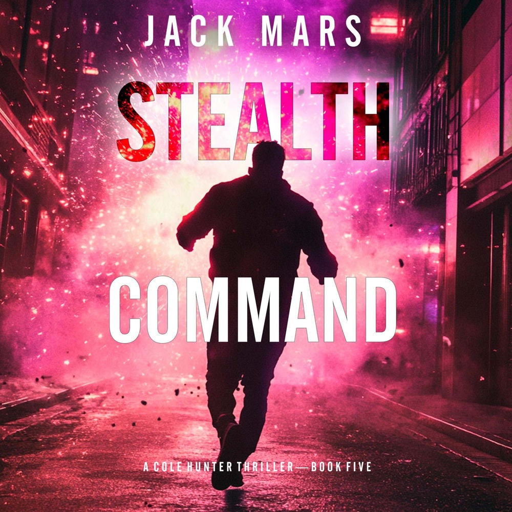 Stealth Command (A Cole Hunter Action Thriller—Book 5)
