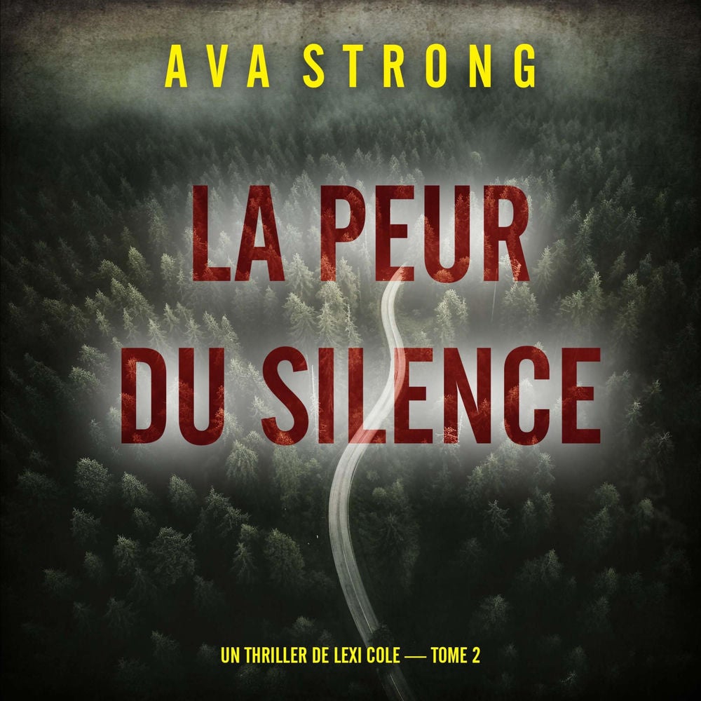 La peur du silence (Un thriller de Lexi Cole — tome 2)
