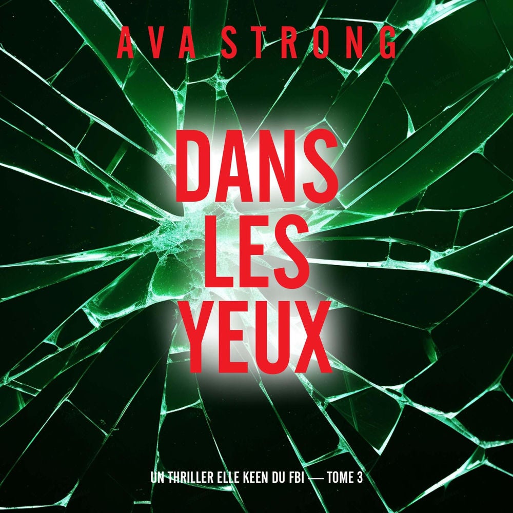 Dans les yeux (Un thriller Elle Keen du FBI — tome 3)