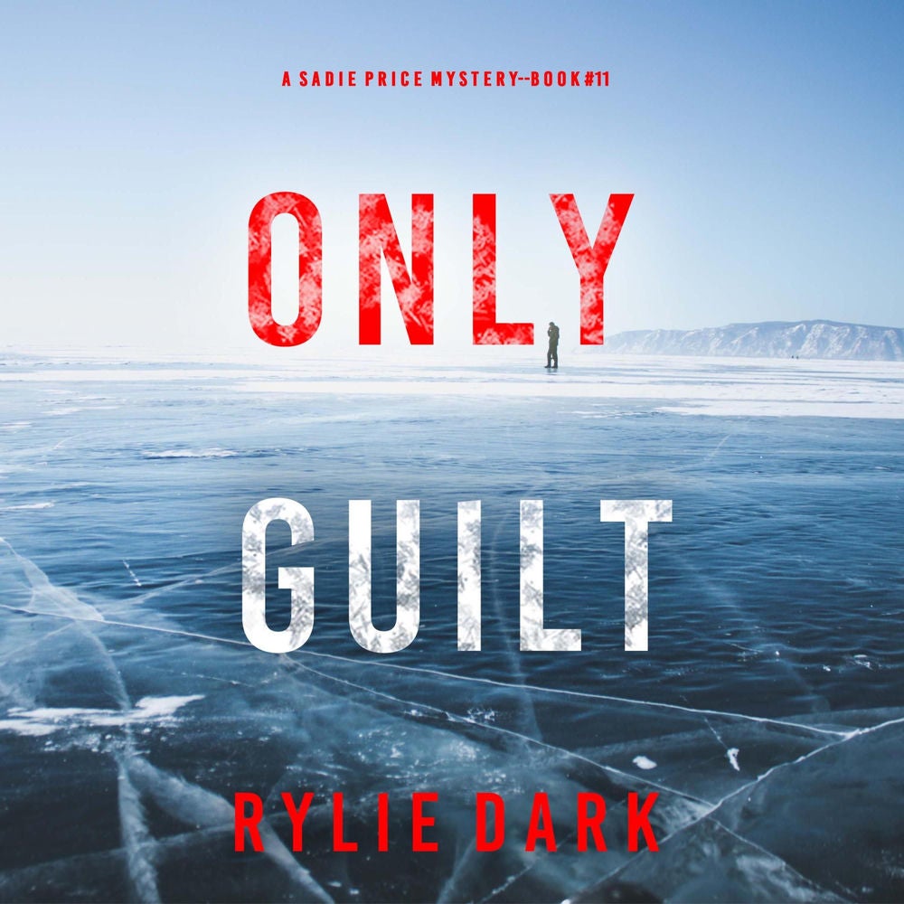 Only Guilt (A Sadie Price FBI Suspense Thriller—Book 11)