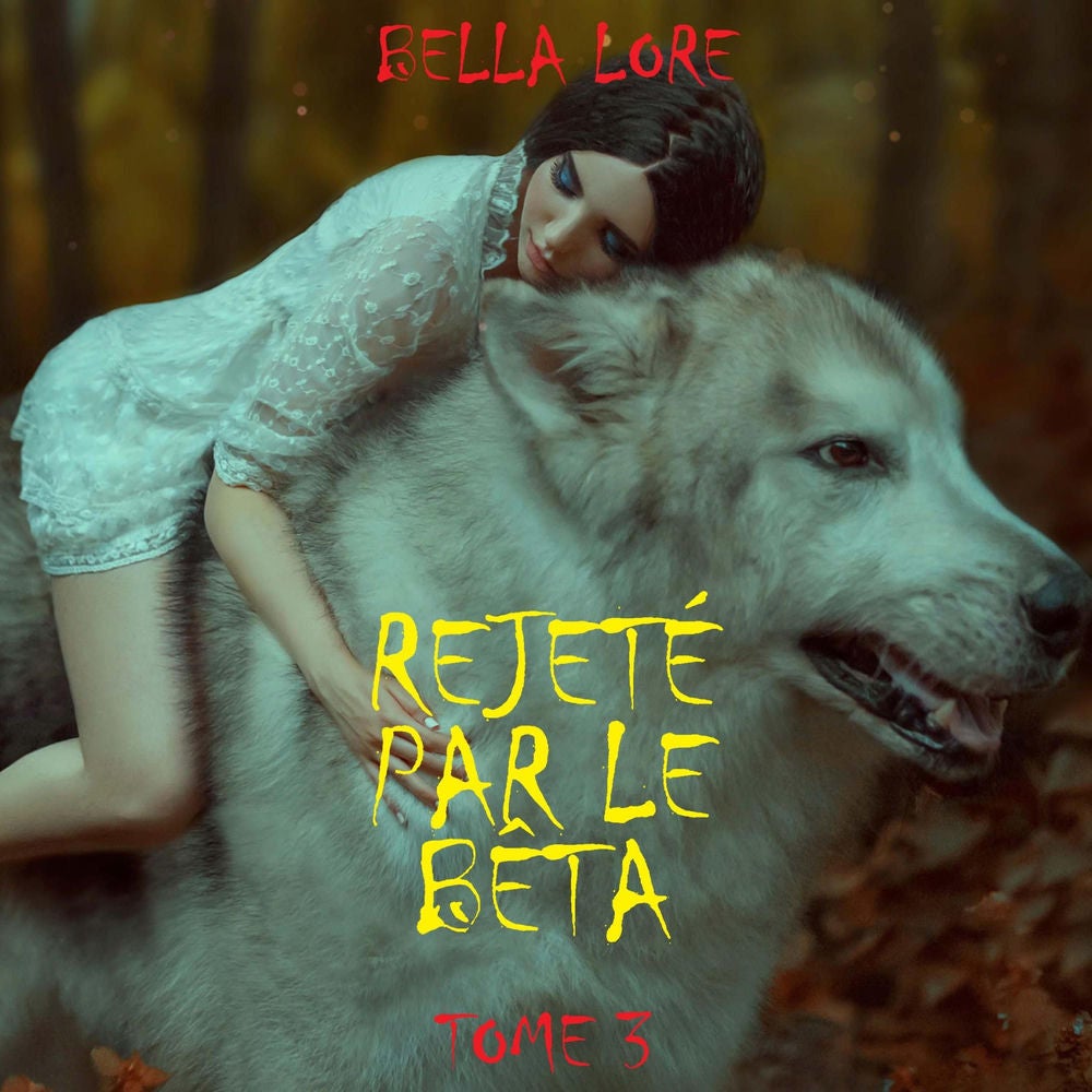 Rejeté par le bêta : tome 3
