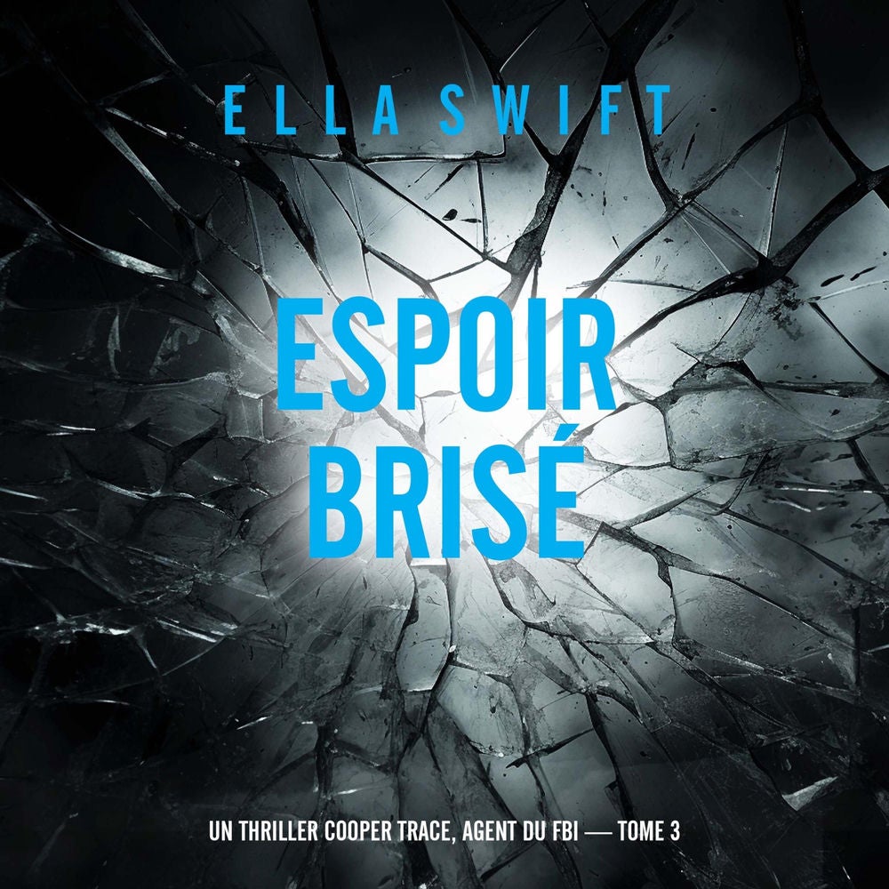 Espoir brisé (Un thriller Cooper Trace, agent du FBI — tome 3)