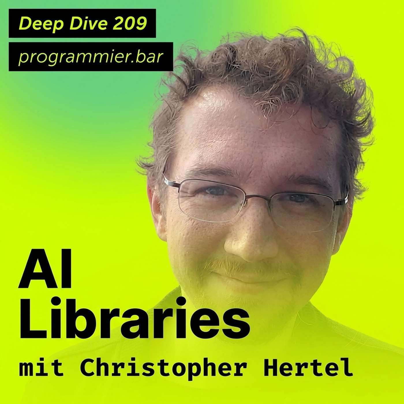 Deep Dive 209 – AI Libraries mit Christopher Hertel