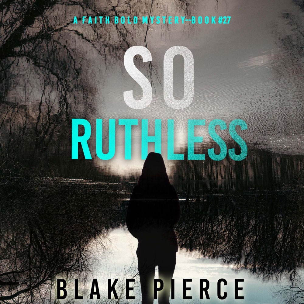 So Ruthless (A Faith Bold FBI Suspense Thriller—Book Twenty-Seven)