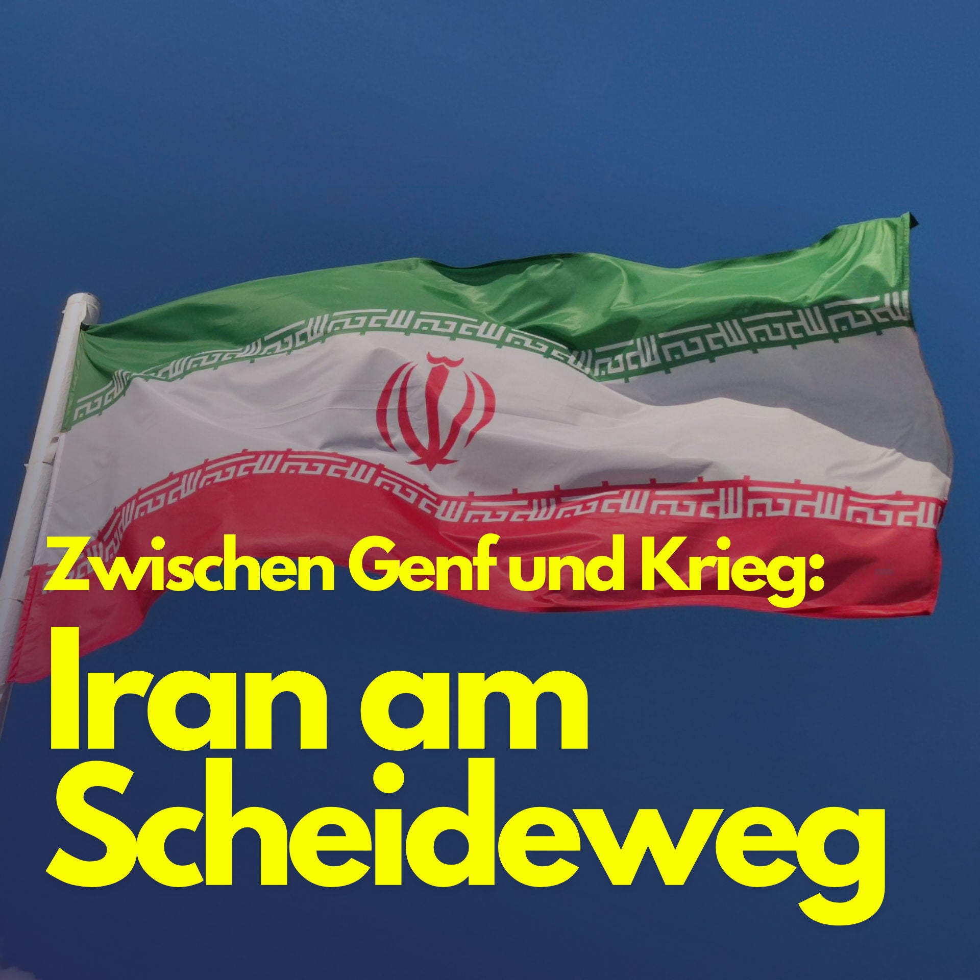 Zwischen Genf und Krieg: Iran am Scheideweg