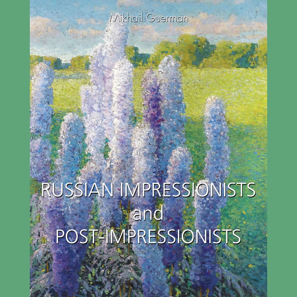 Russian Impressionists and Post-Impressionists