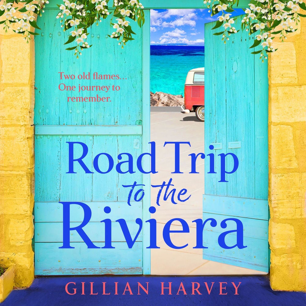 Road Trip to the Riviera - A BRAND NEW charming story of old flames and a journey to remember for 2026