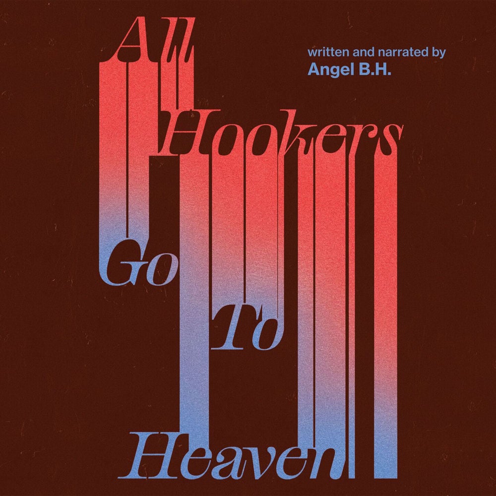 All Hookers Go To Heaven