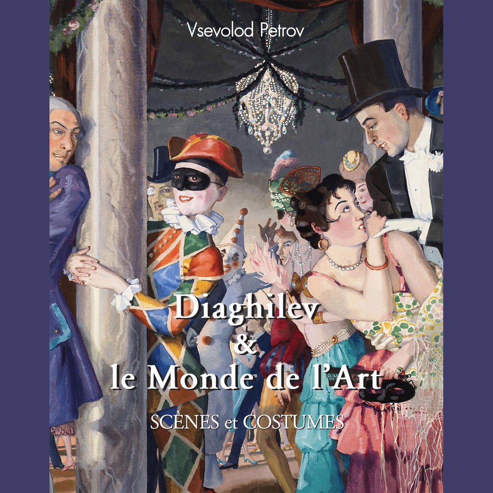 Diaghilev & le monde de l'art