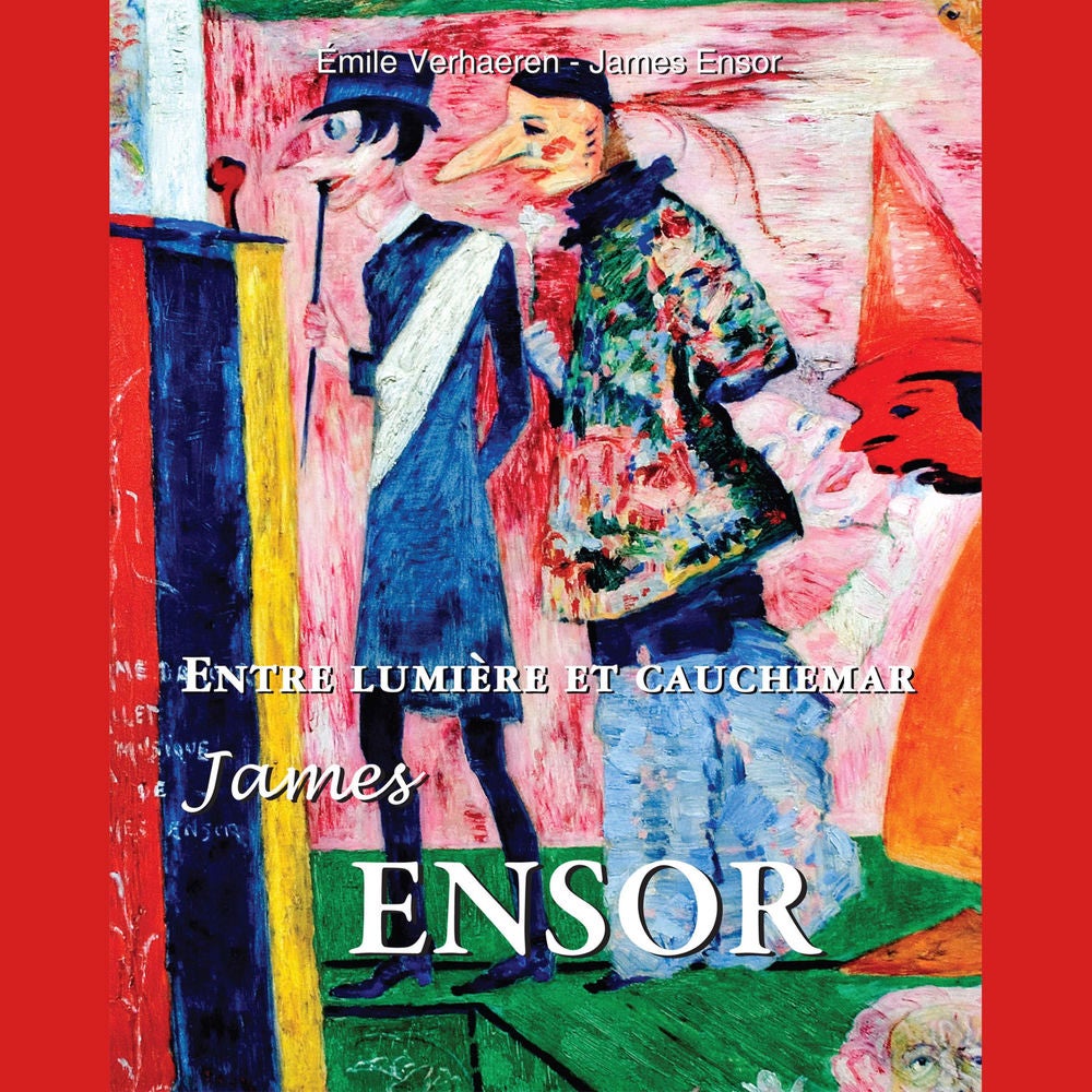 Entre lumière et cauchemar James Ensor