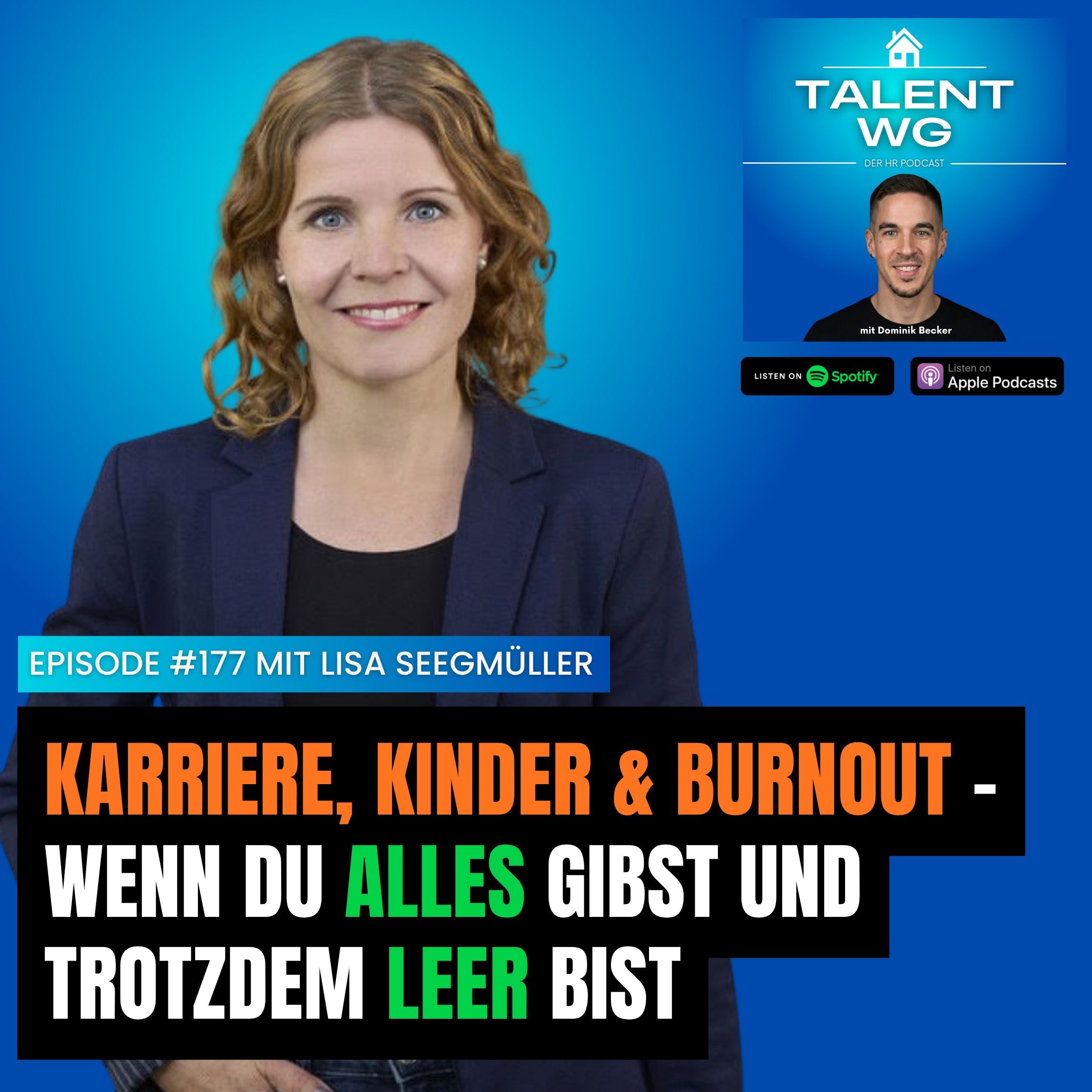 E177 - Karriere, Kinder & Burnout: Wenn du alles gibst und trotzdem leer bist (mit Lisa Seegmüller)