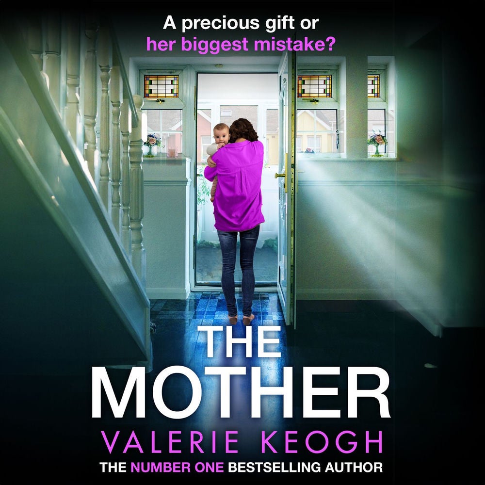 The Mother - The addictive, pulse-pounding thriller from #1, MILLION-COPY BESTSELLER Valerie Keogh