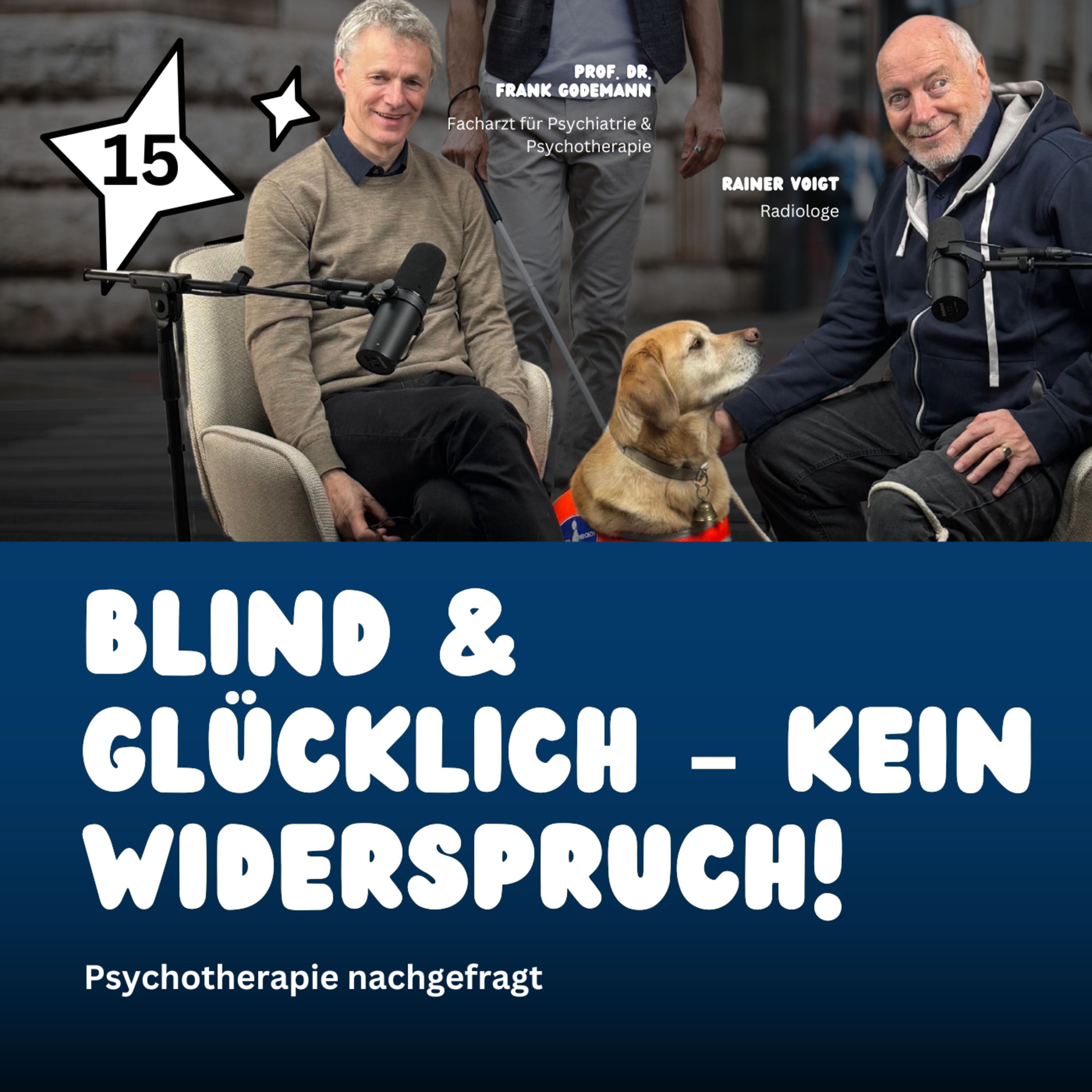Blind und glücklich – kein Widerspruch – Psychotherapie nachgefragt