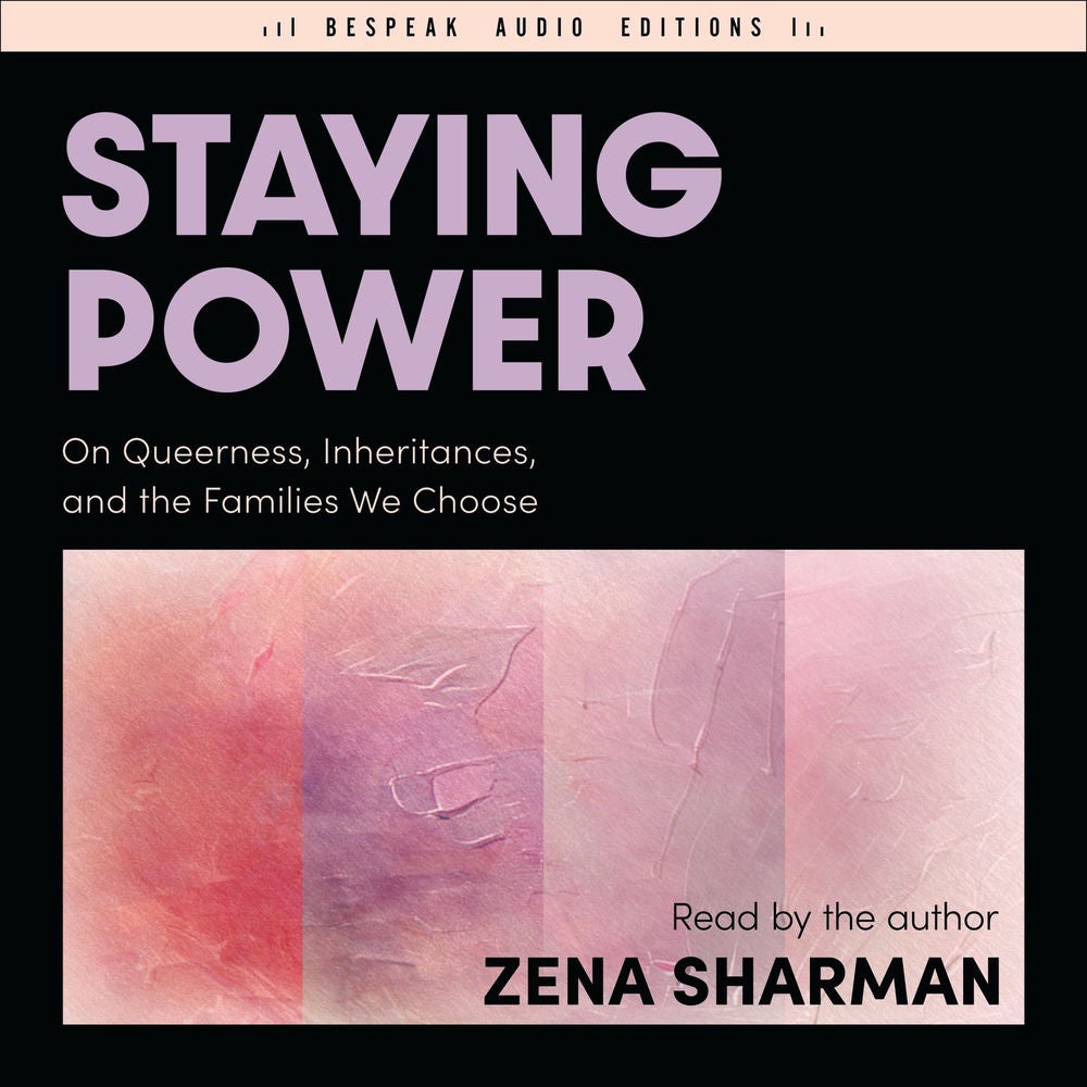 Staying Power - On Queerness, Inheritances, and the Families We Choose