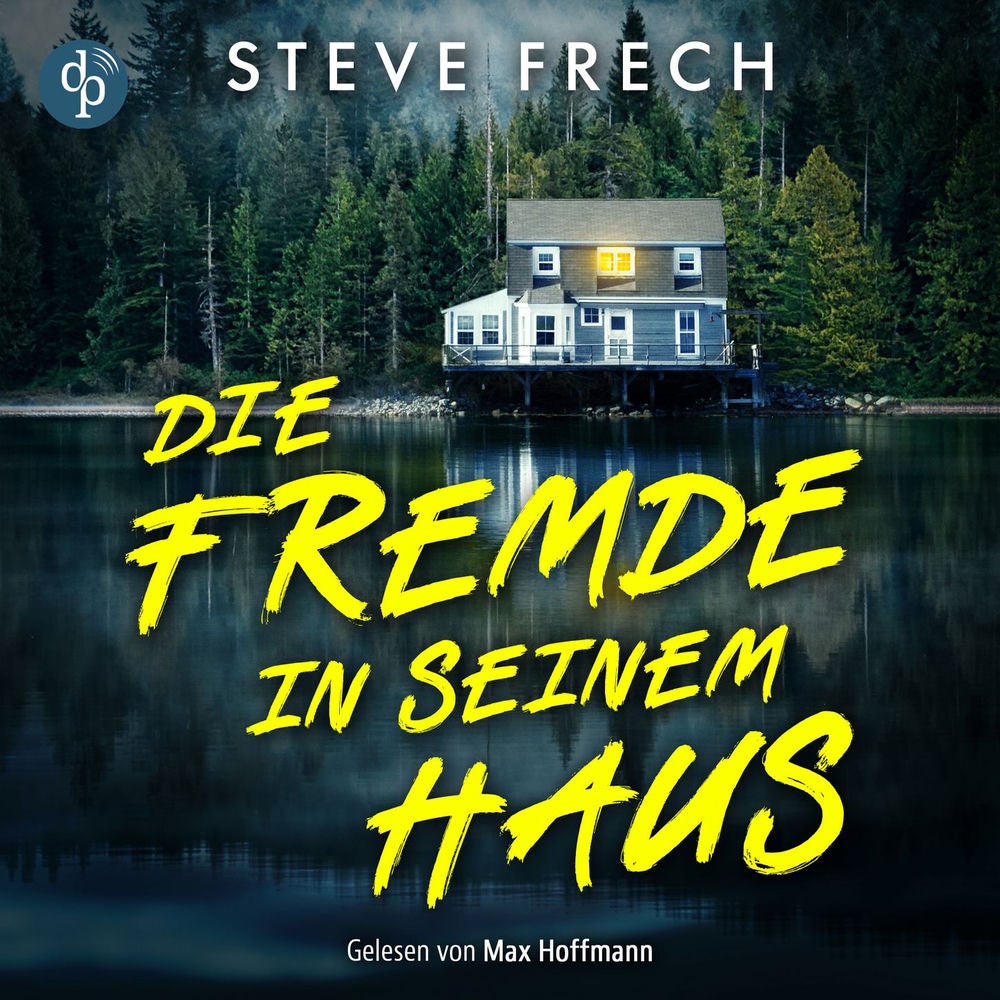 Die Fremde in seinem Haus | Ein düsteres Thriller Hörbuch