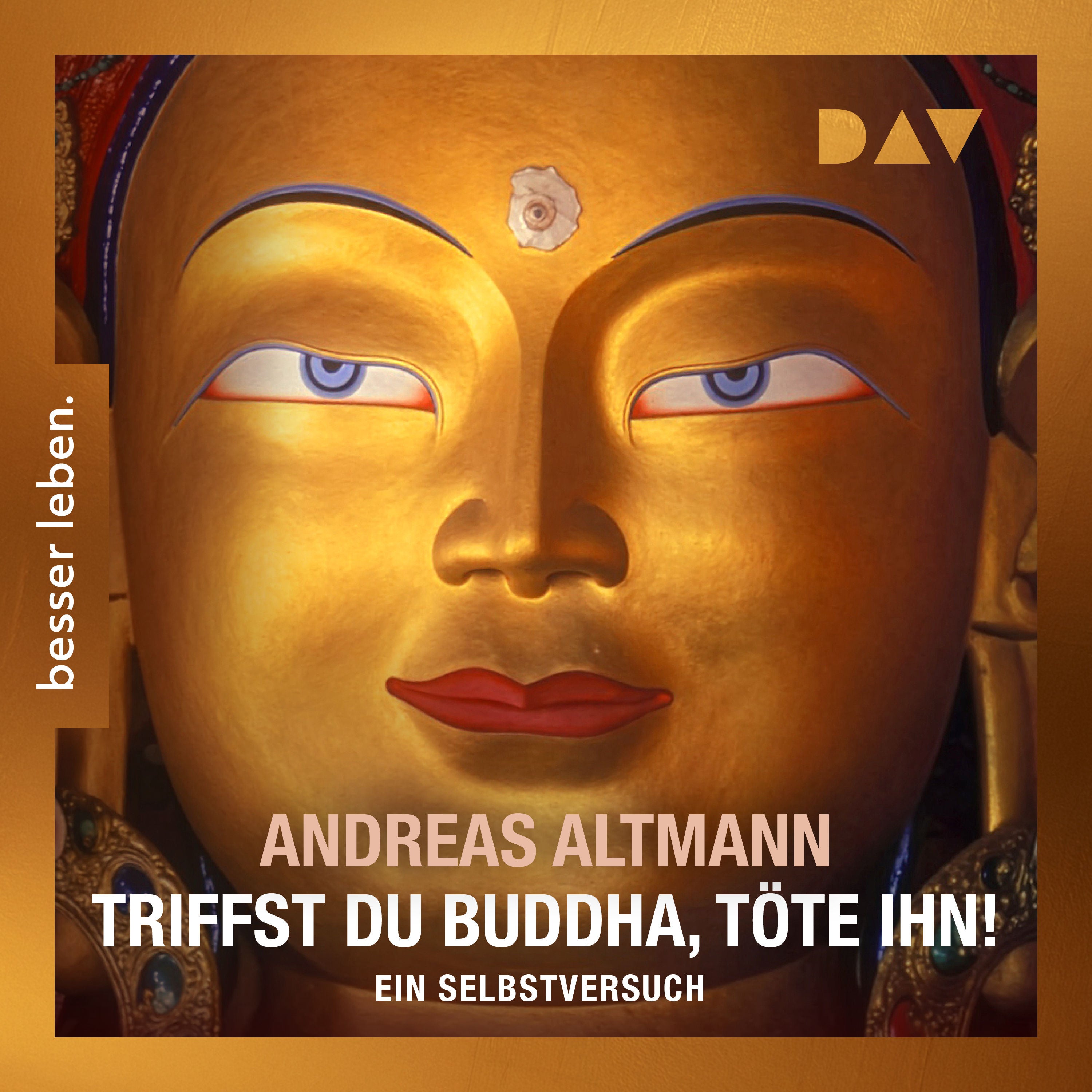 Triffst du Buddha, töte ihn! Ein Selbstversuch
