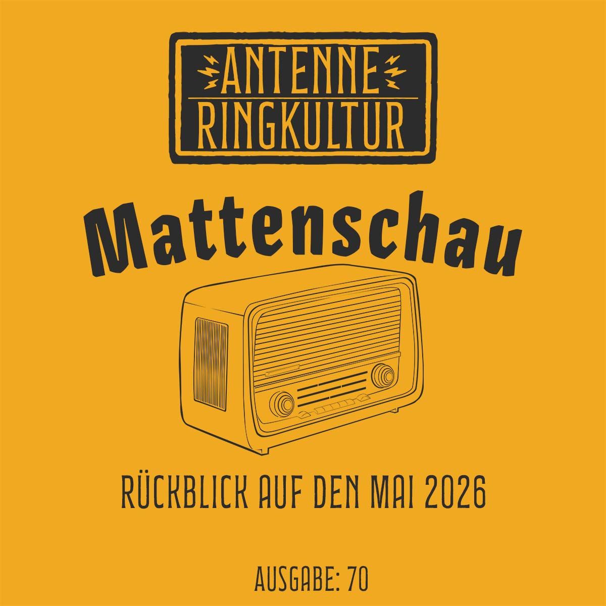 Antenne Ringkultur [Ausgabe 70]: Mattenschau "Mai 2026"