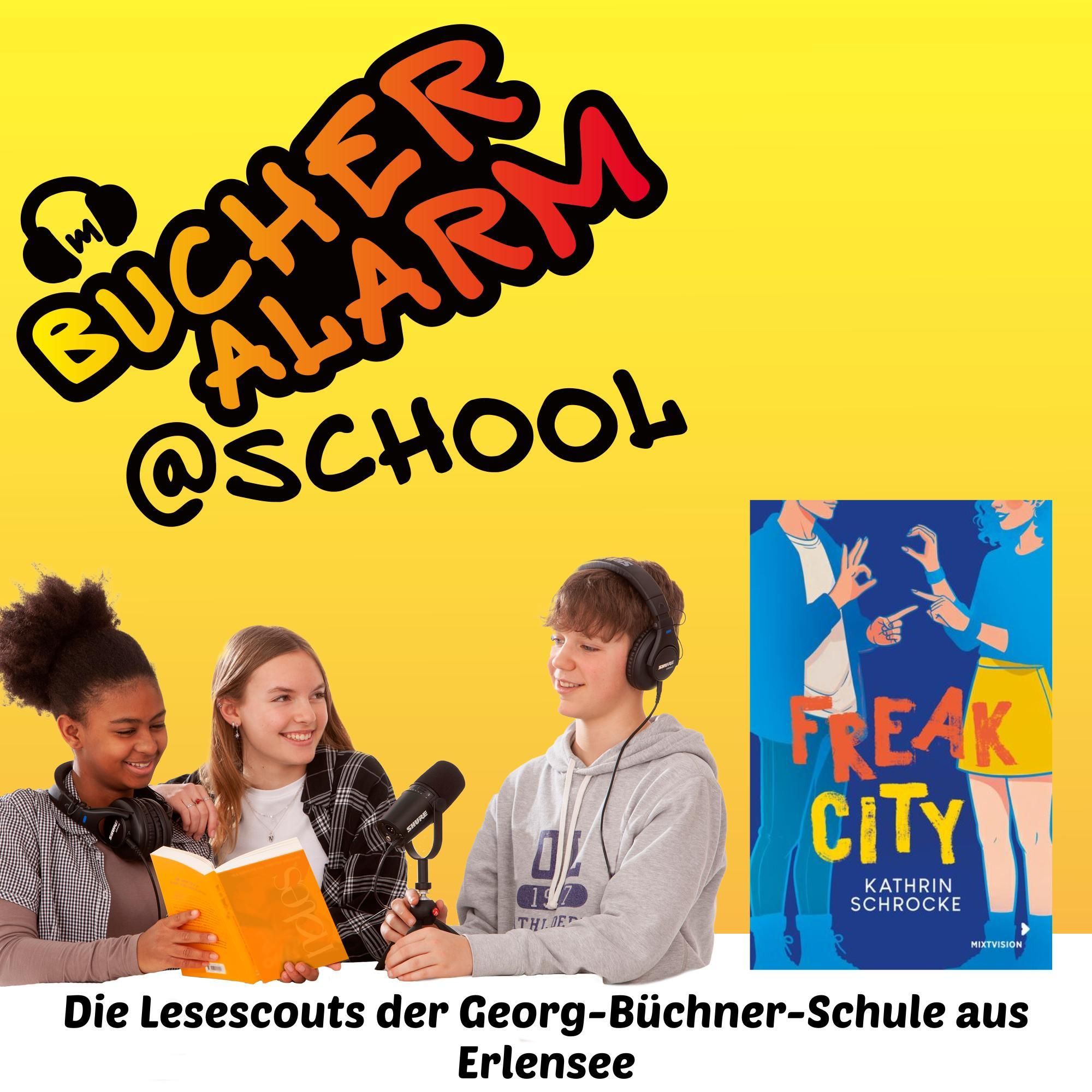 "Freak City" von den Lesescouts der Georg-Büchner-Schule aus Erlensee