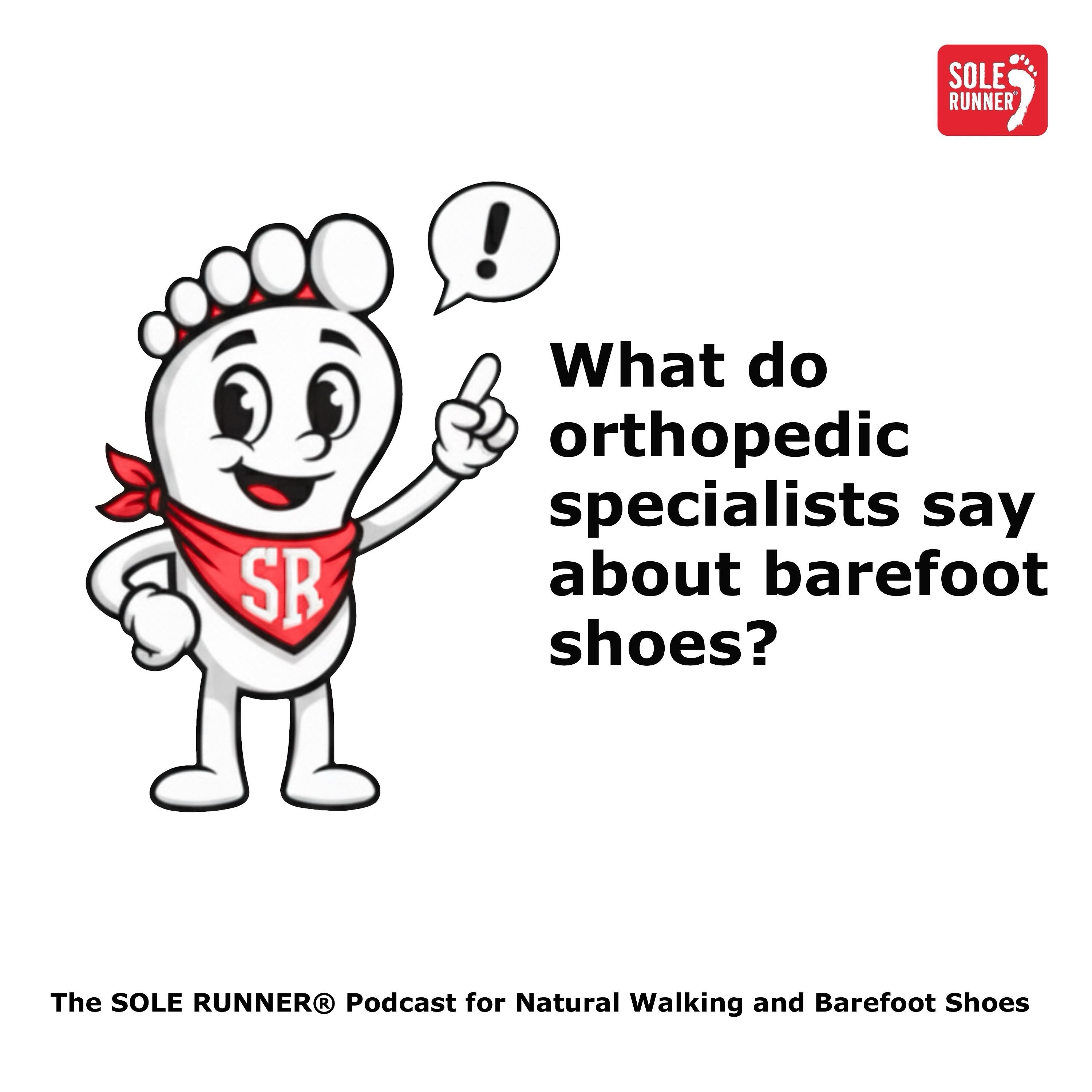 What do orthopedic specialists say about barefoot shoes?