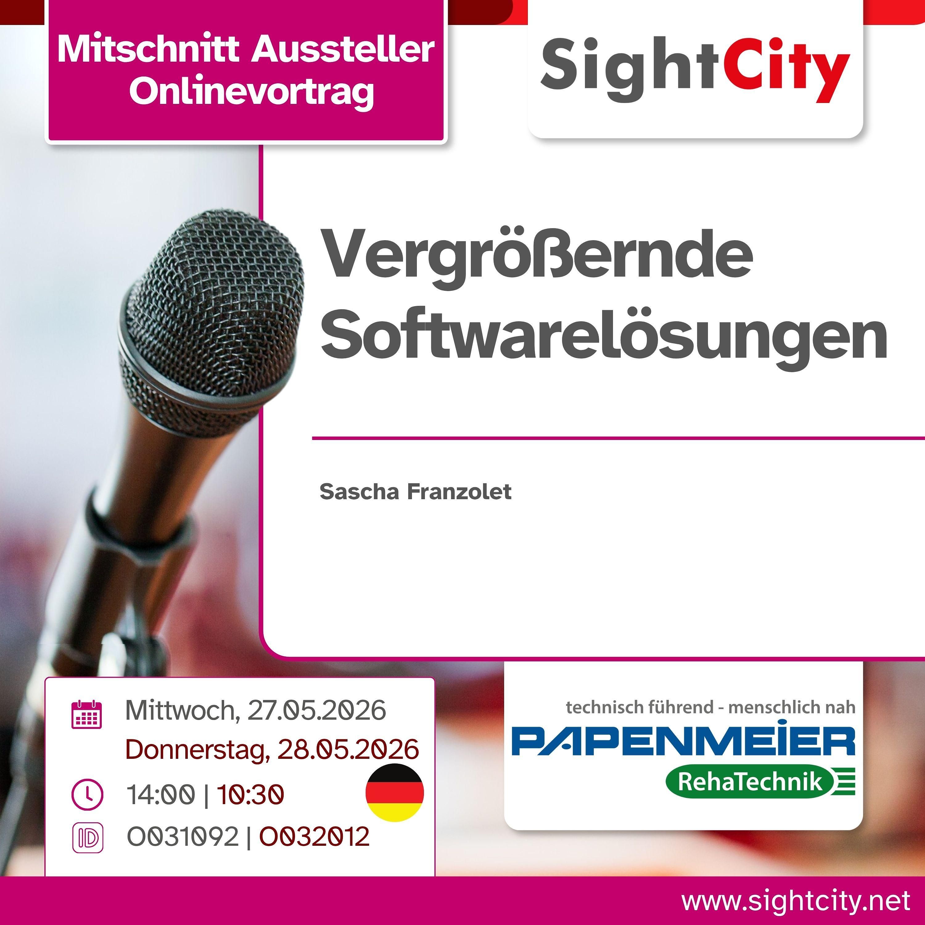 SightCity Ausstellervortrag 2026: Vergrößernde Softwarelösungen (O031092/O032021)