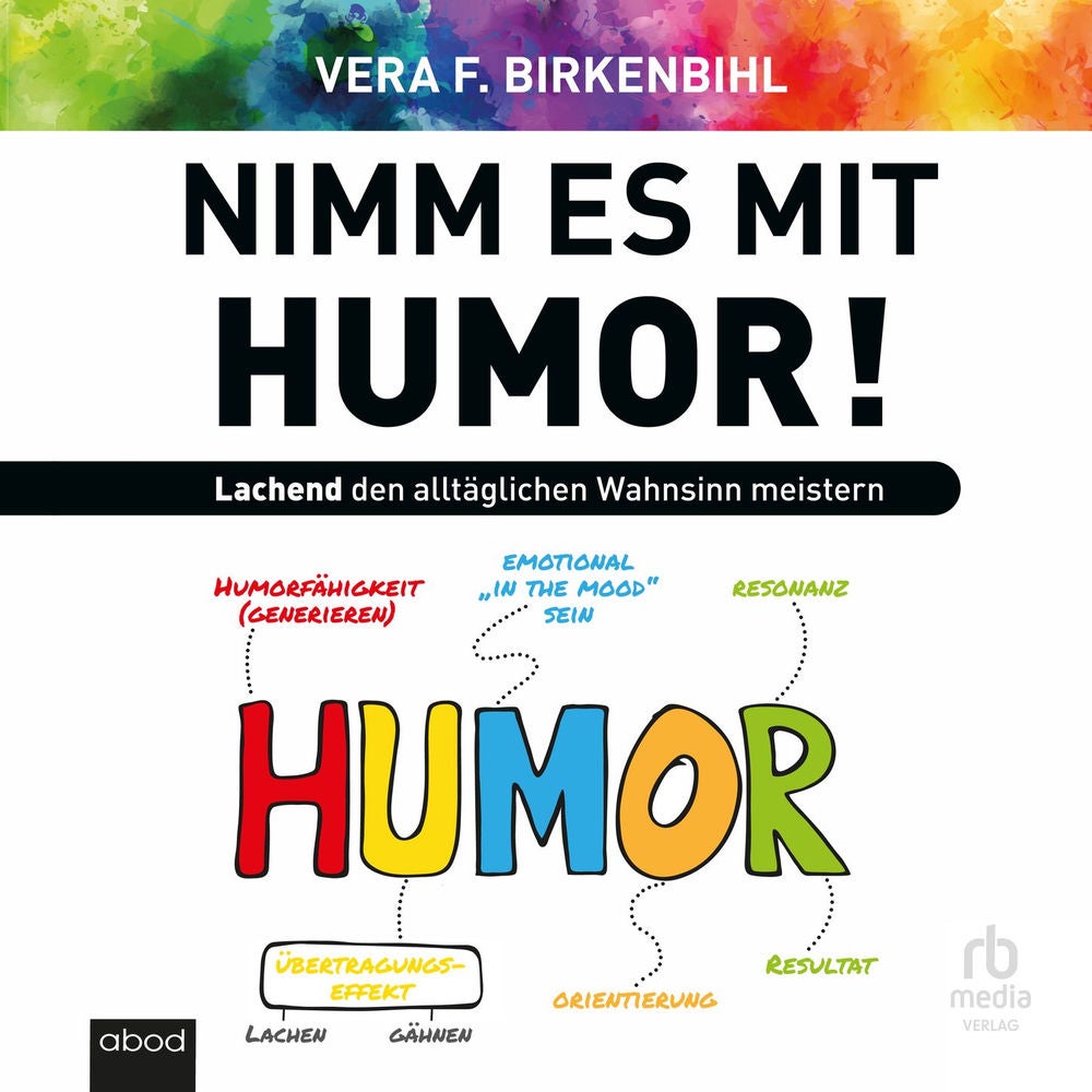 Nimm es mit Humor! - Lachend den alltäglichen Wahnsinn meistern