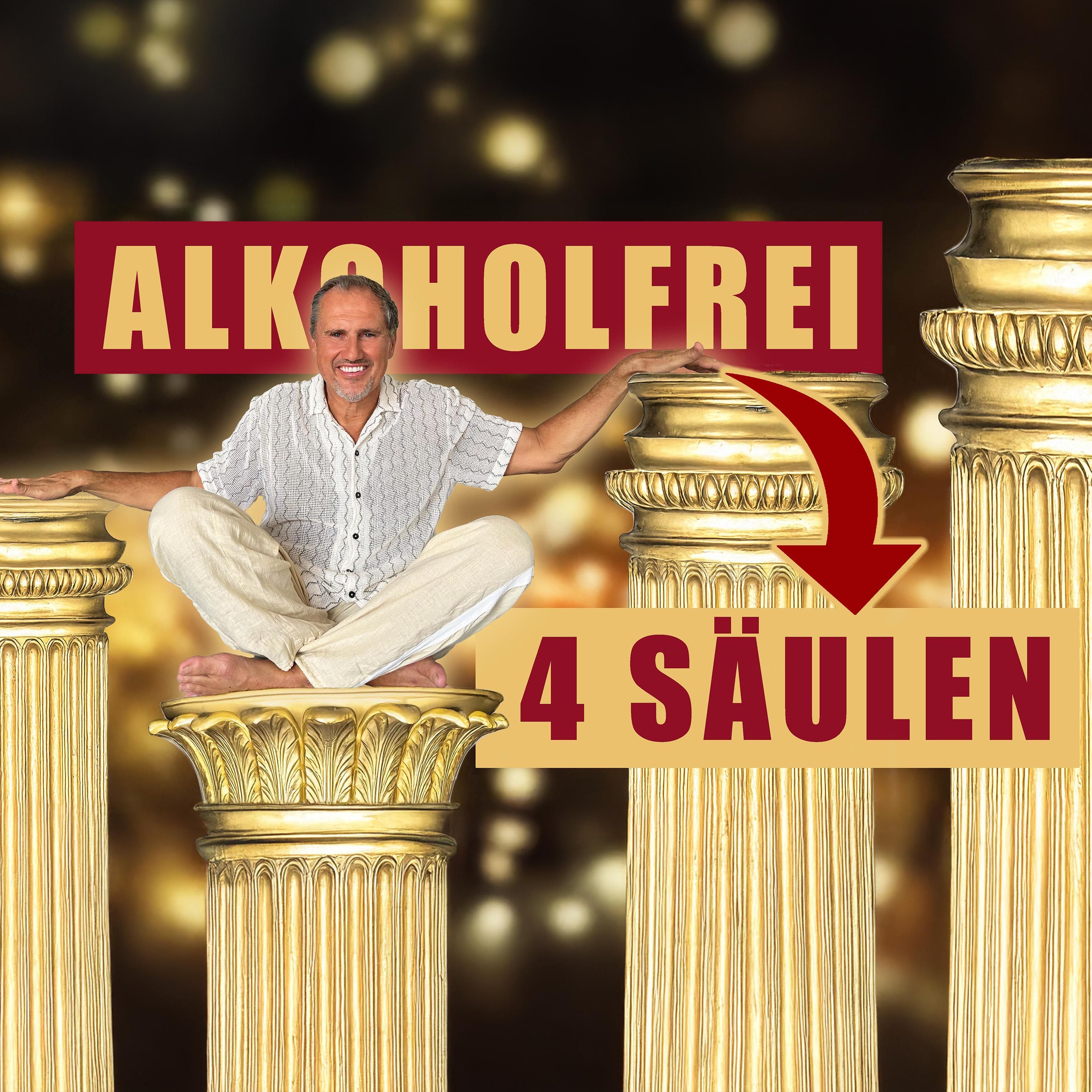 Ohne Alkohol leben: Die 4 Säulen für deine dauerhafte Nüchternheit