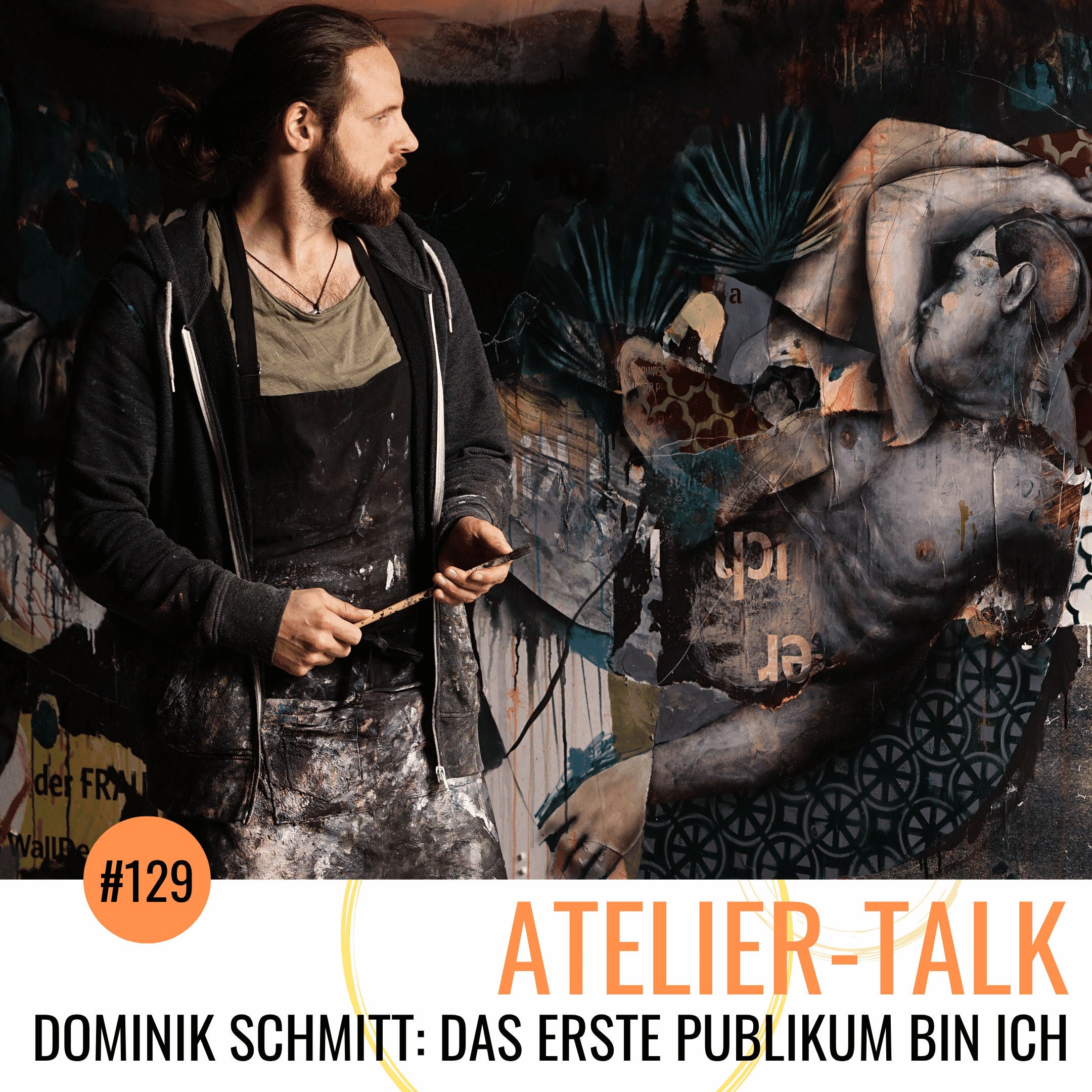 #129 Dominik Schmitt: Das erste Publikum bin ich!