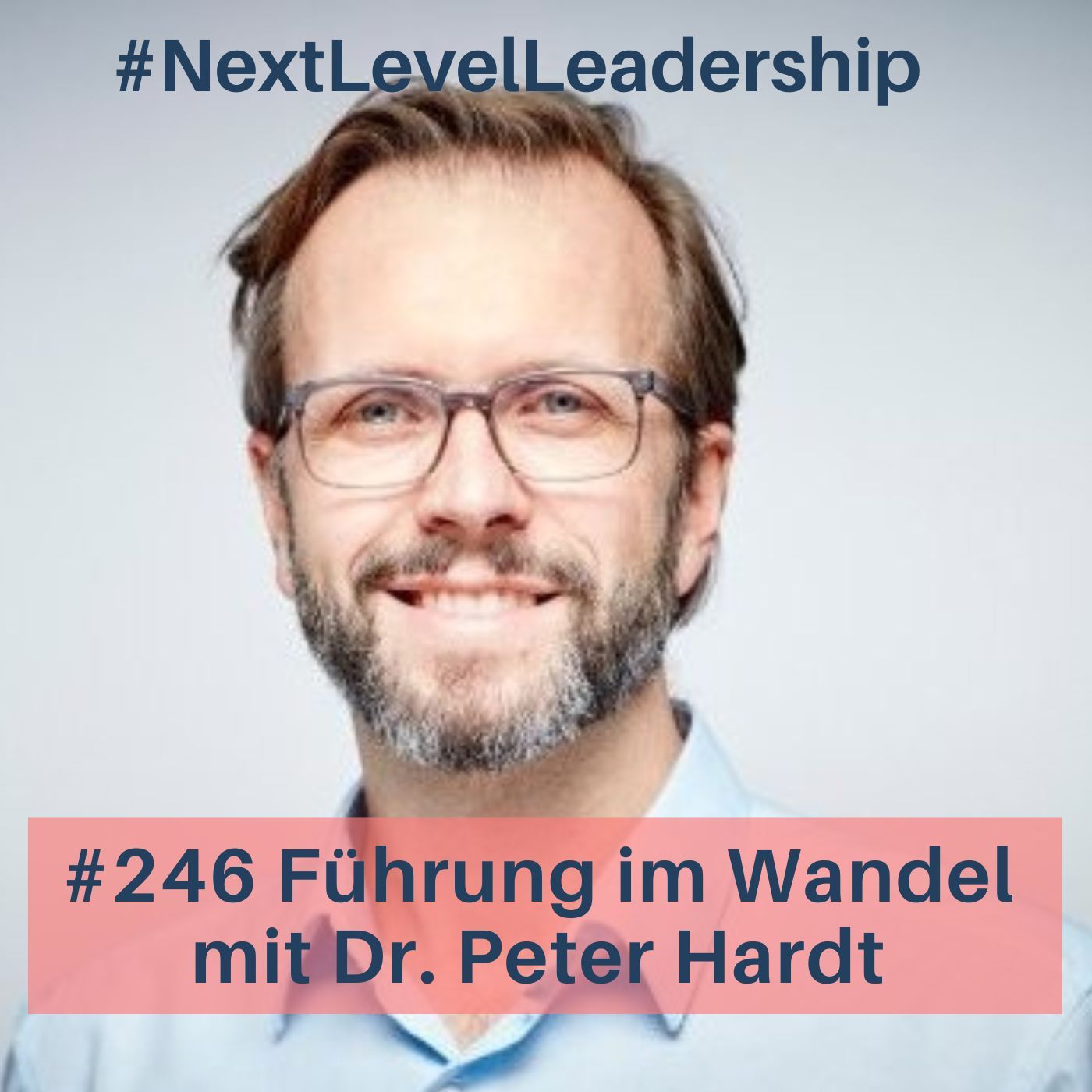 Führung im Wandel: Vom Basic zum Next Level mit Dr. Peter Hardt