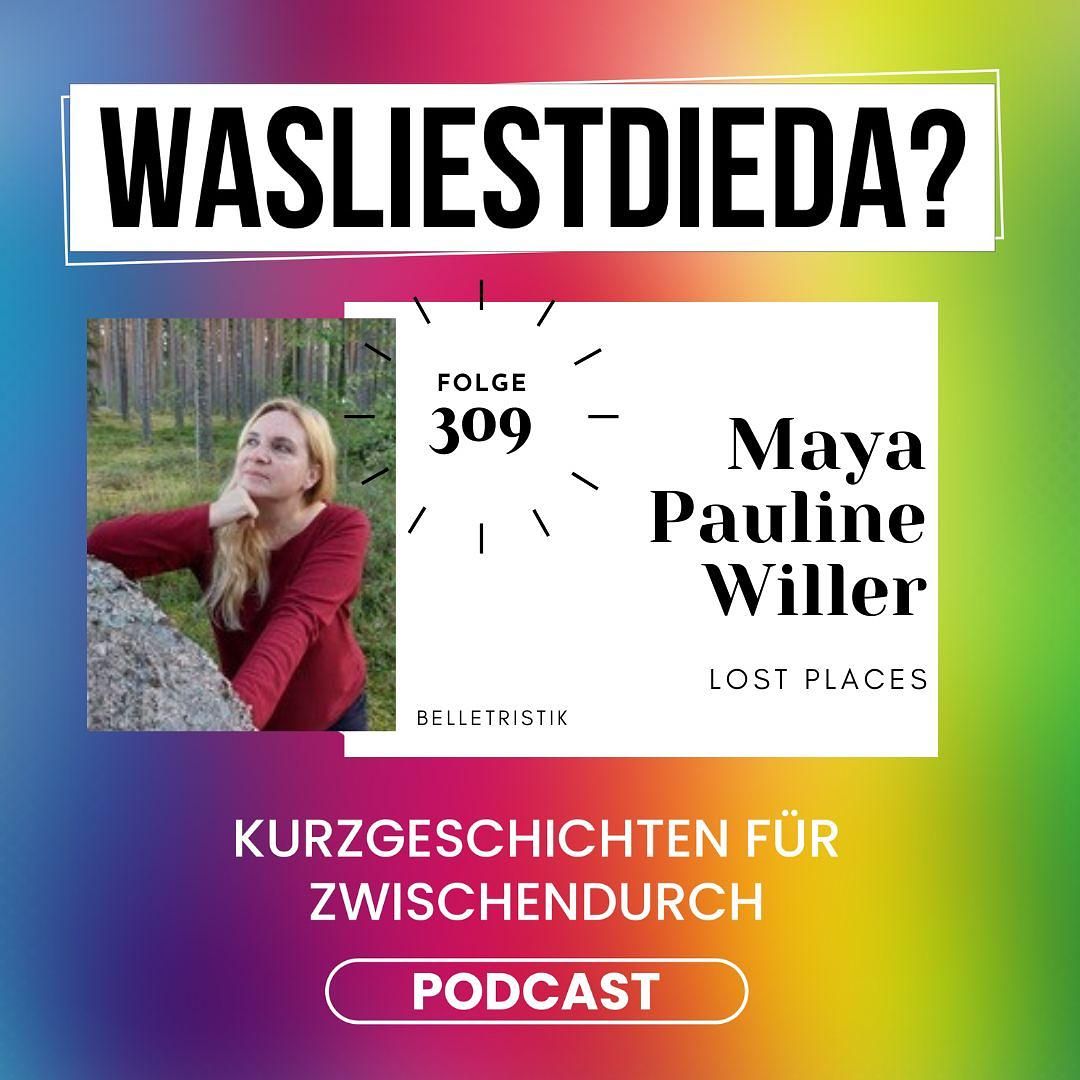 309 Lost Places - Maya Pauline Willer