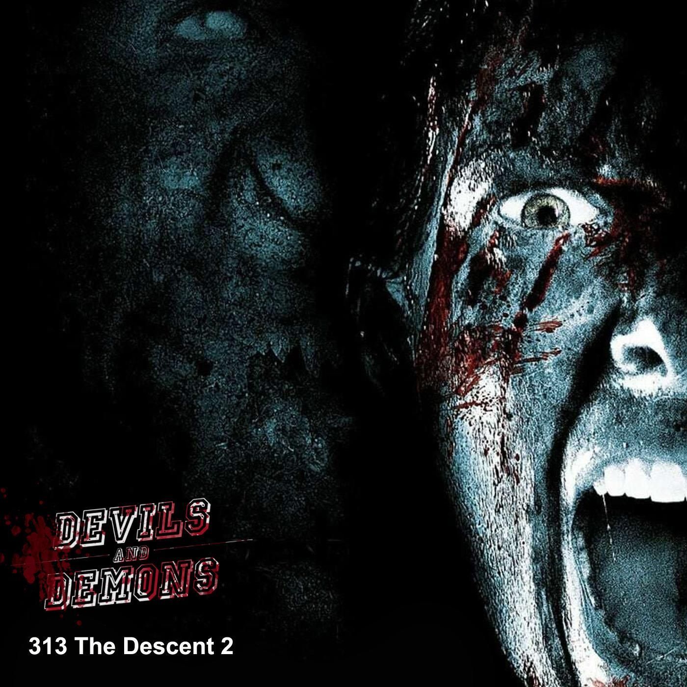313 The Descent: Part 2 (2009)