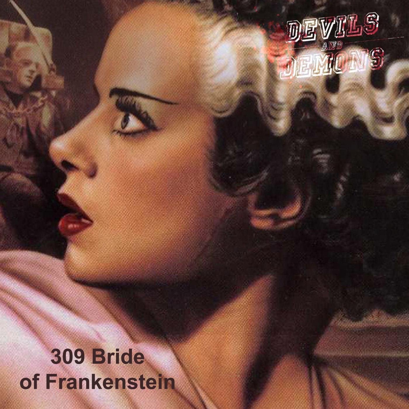 309 Abschied + The Bride of Frankenstein (1935)