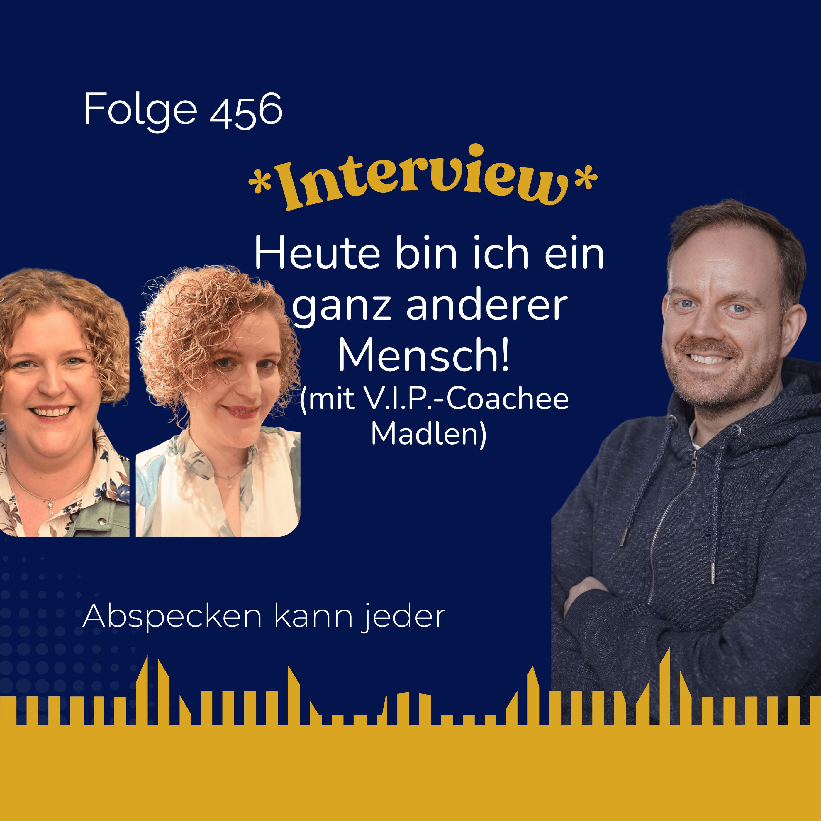 Podcast 456 - Heute bin ich ein ganz anderer Mensch! (Interview mit V.I.P. Coachee Madlen)